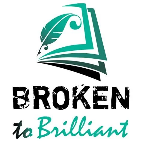 Broken to Brilliant