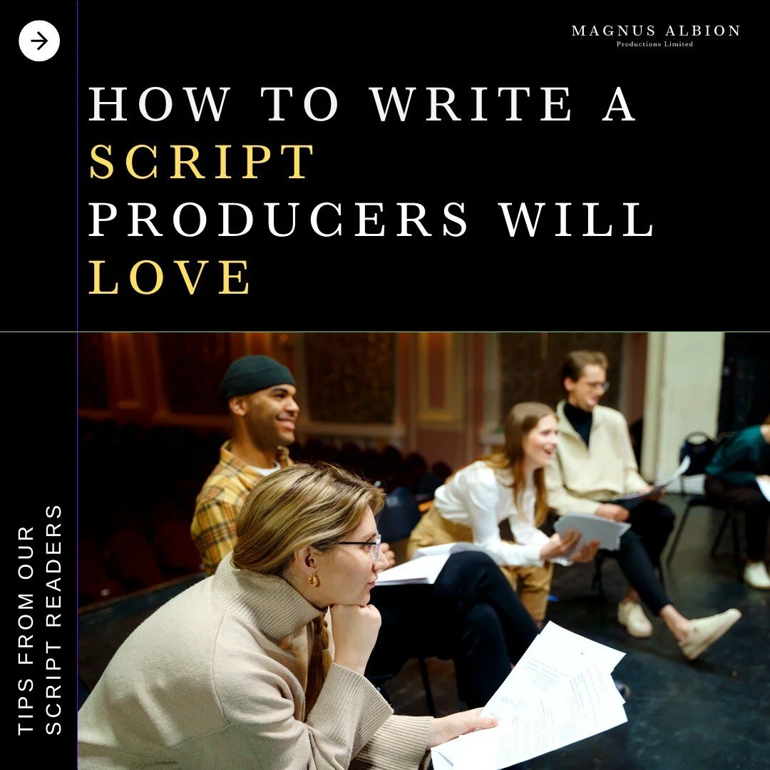 ✎ S C R I P T  T I P S  F R O M 
O U R  S C R I P T  R E A D E R S ✎

We are always open to new ideas which is why we accept both unsolicited and solicited scripts for developmental potential. We post script windows each year and script dates first t
