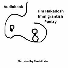 Immigrantish Poetry by Tim Hakadosh
