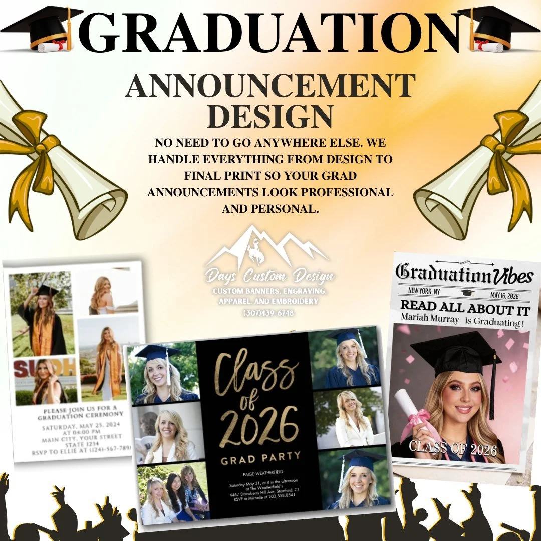 Did you know we can BOTH design and print your graduation cards?
No need to go anywhere else. We handle everything from design to final print so your grad announcements look professional and personal.
📞 Call (307) 439-6748 or visit dayscustomdesign.