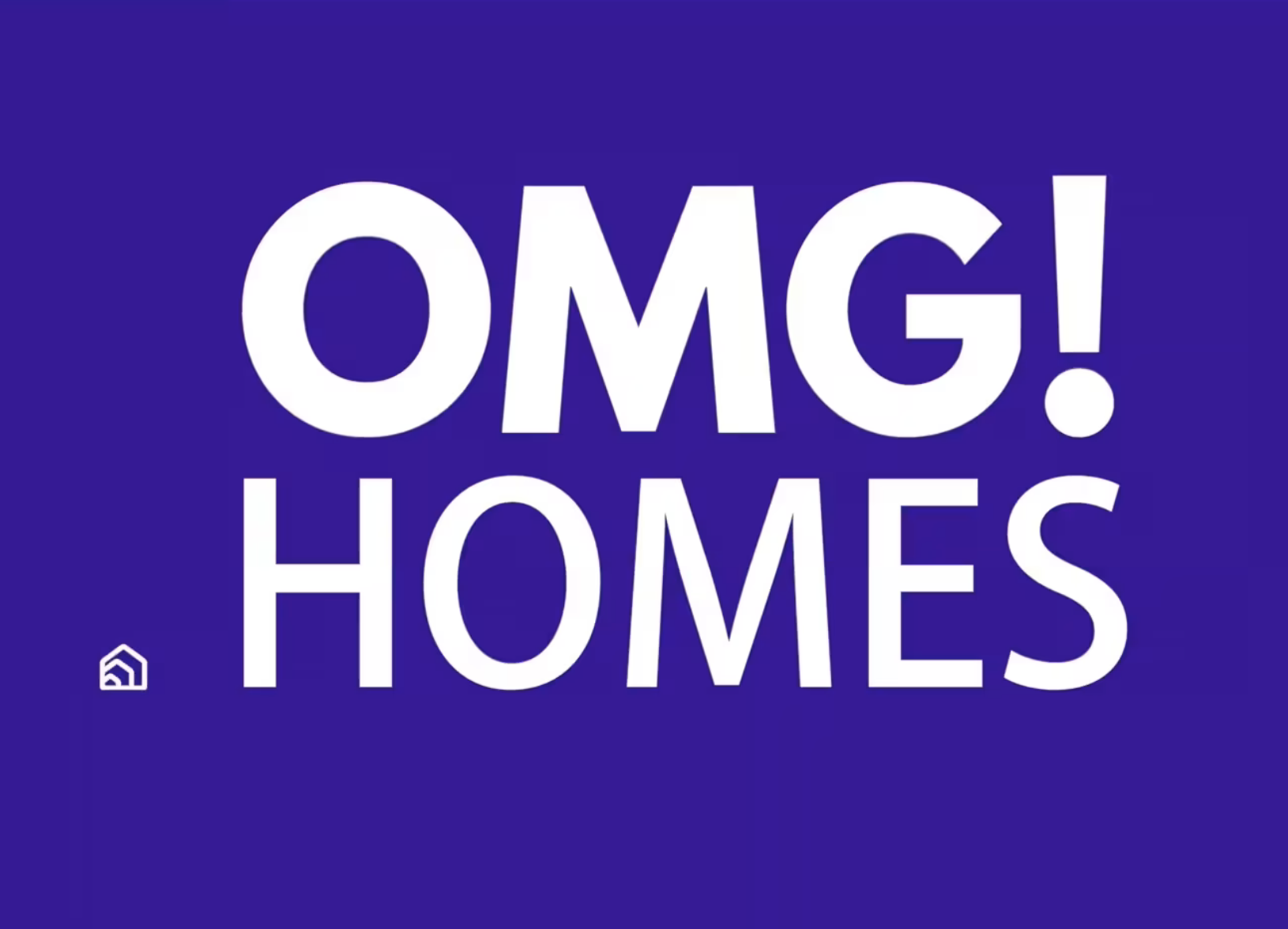 OMG! Homes