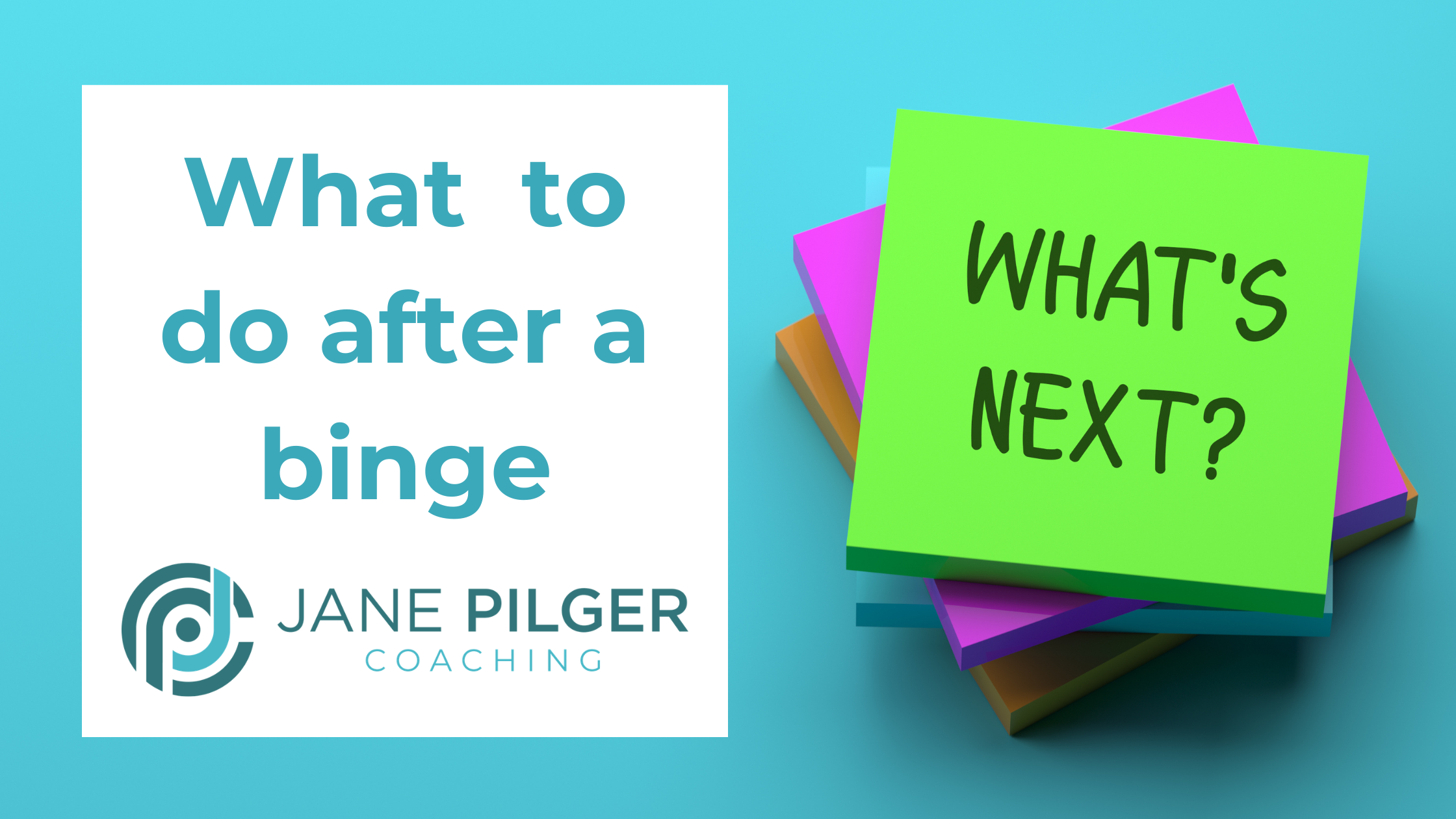 What to do after a binge