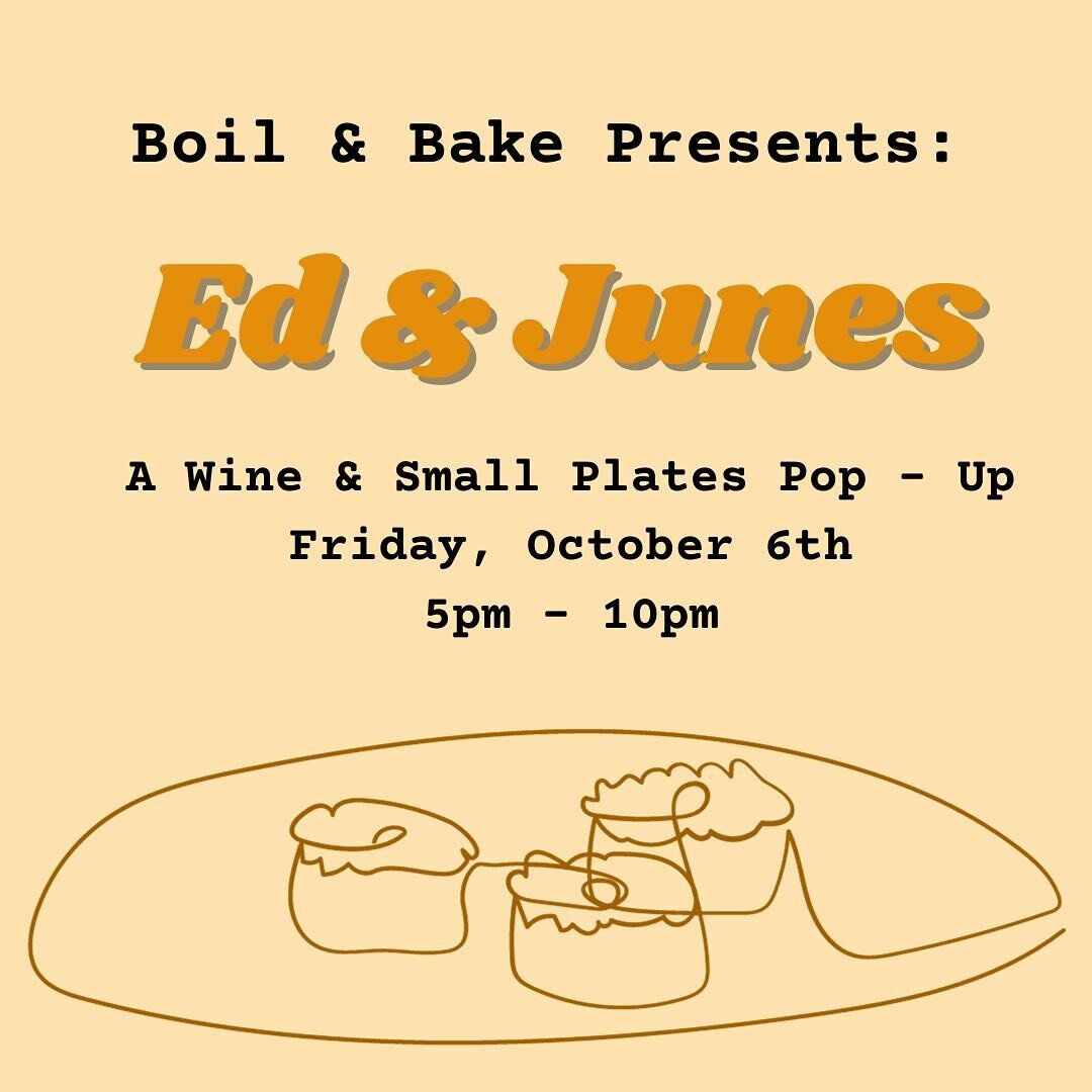 We&rsquo;re excited to announce we are doing Pop-Ups again! 
This Friday: Ed &amp; Junes, a Pop-Up from the guys behind Boil &amp; Bake! We&rsquo;ll be popping up in our own space to serve you all some amazing Small plates, Fine wine, and a great tim
