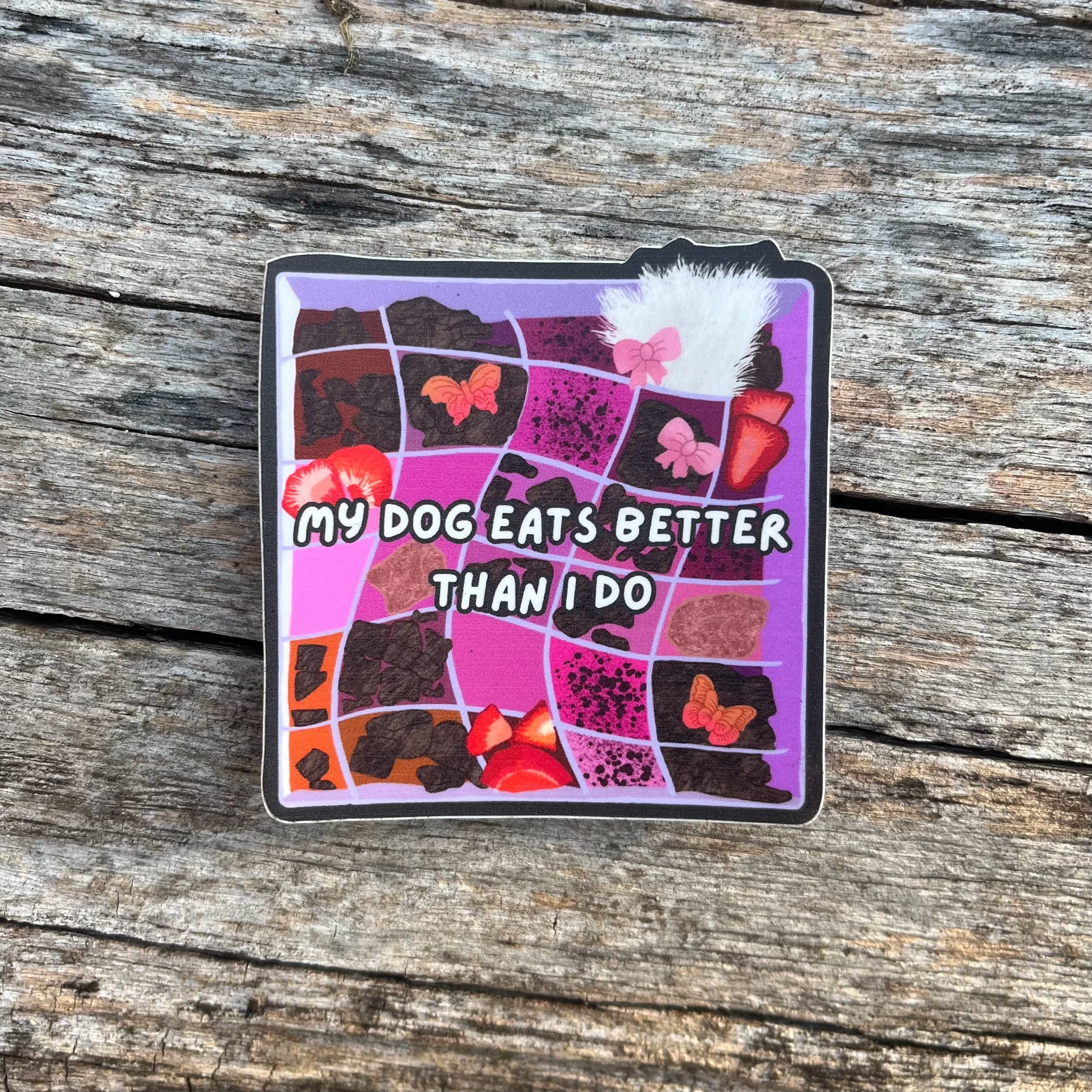 My Dog Eats Better Weatherproof Sticker - 3”
