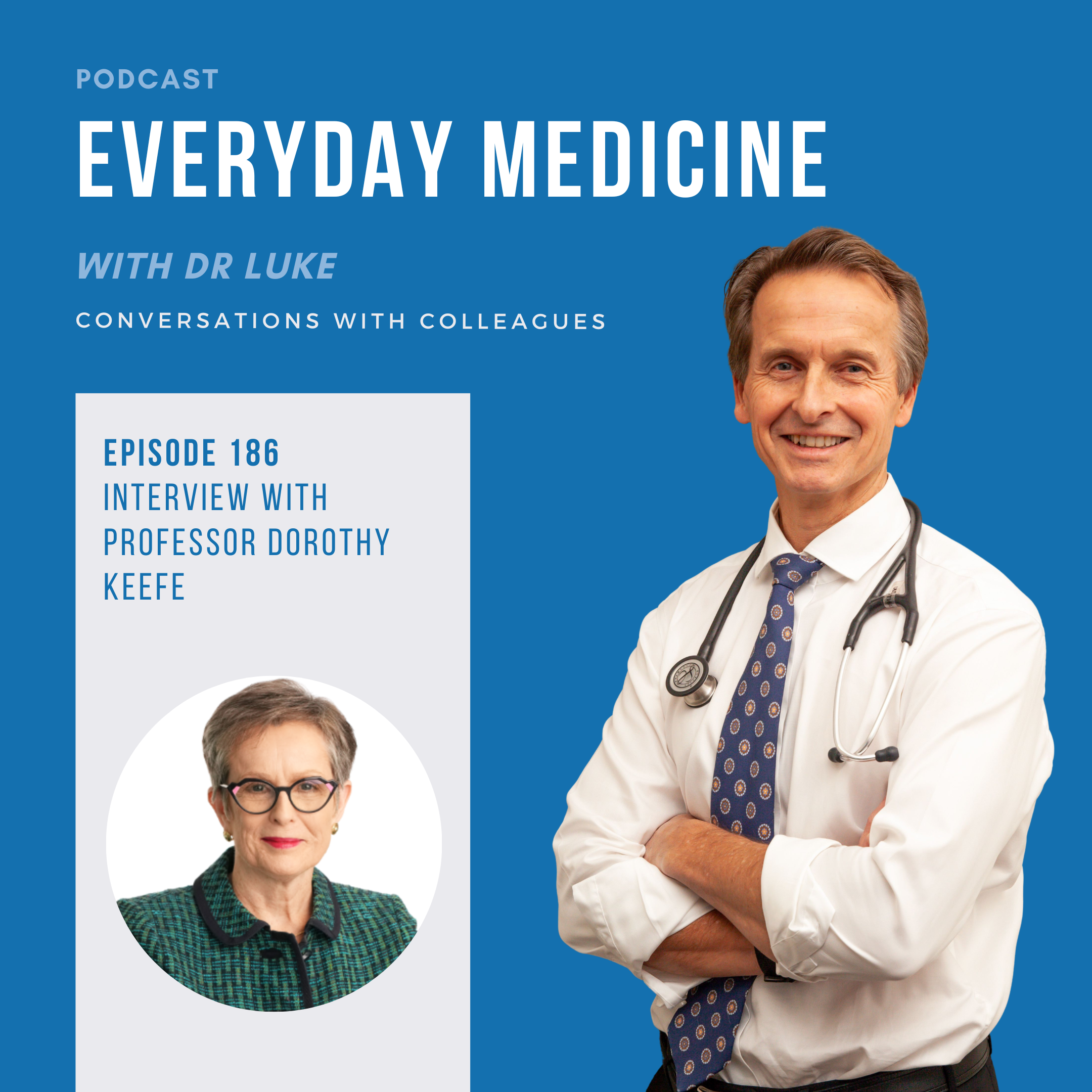 Episode 186 - Early Onset Cancer with Professor Dorothy Keefe