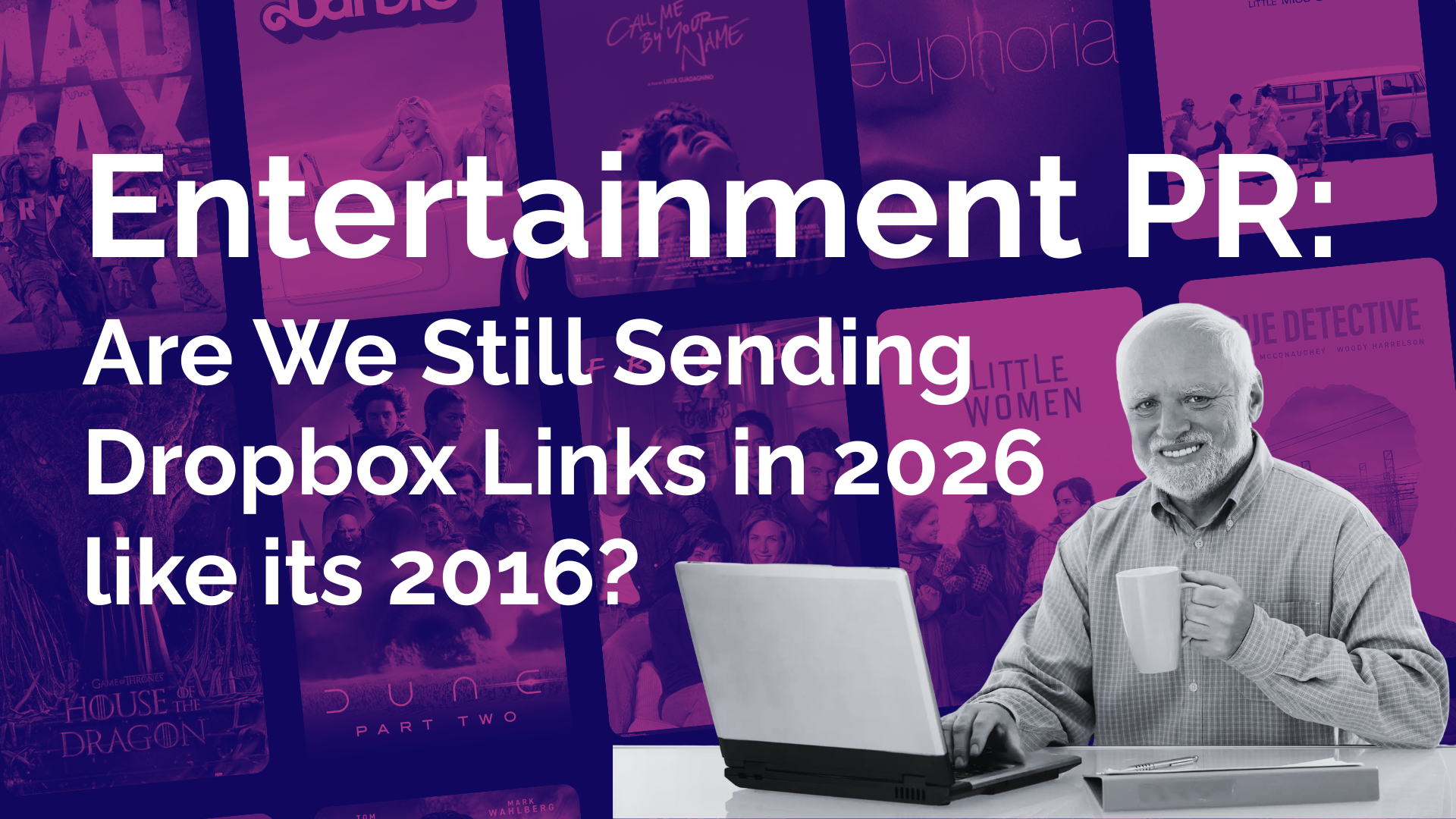 Entertainment PR: Are we still sending dropbox links in 2026 like its 2016?