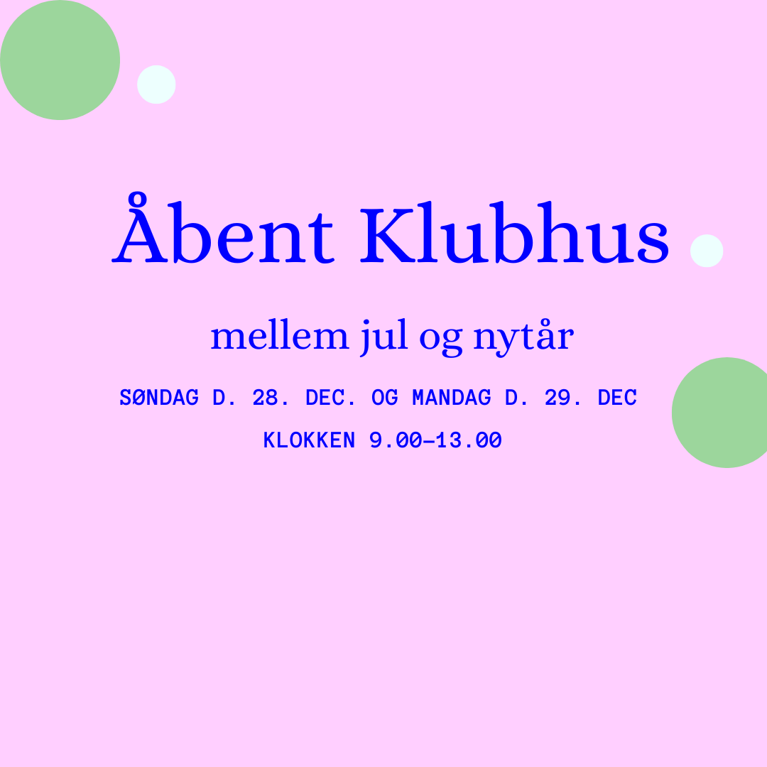 Åbent Klubhus mellem jul og nytår
