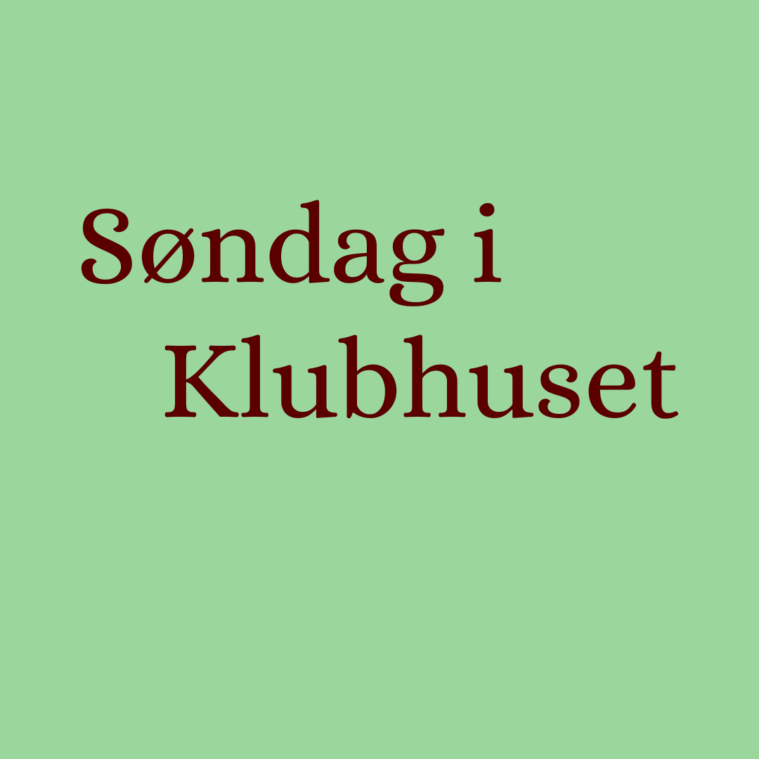 Søndag i Klubhuset