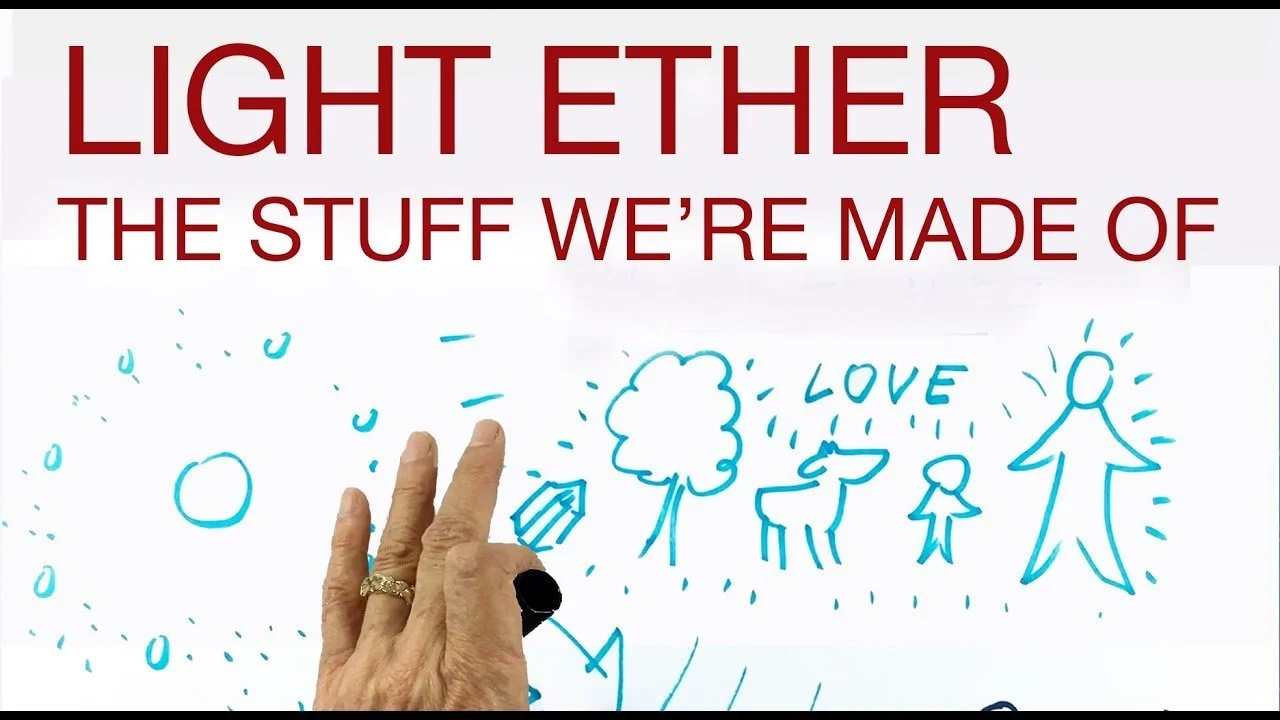 Light Ether - The Stuff We Are Made of