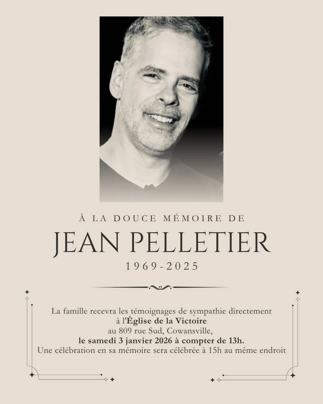 &Agrave; la douce m&eacute;moire de Jean Pelletier
(1969&ndash;2025)

C&rsquo;est avec le c&oelig;ur lourd, mais rempli d&rsquo;esp&eacute;rance, que nous annon&ccedil;ons le d&eacute;part de Jean Pelletier, &eacute;poux et p&egrave;re infiniment aim