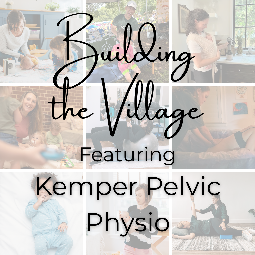 Building the Village: Pelvic Health and Postpartum Recovery with Kemper Pelvic Physio
