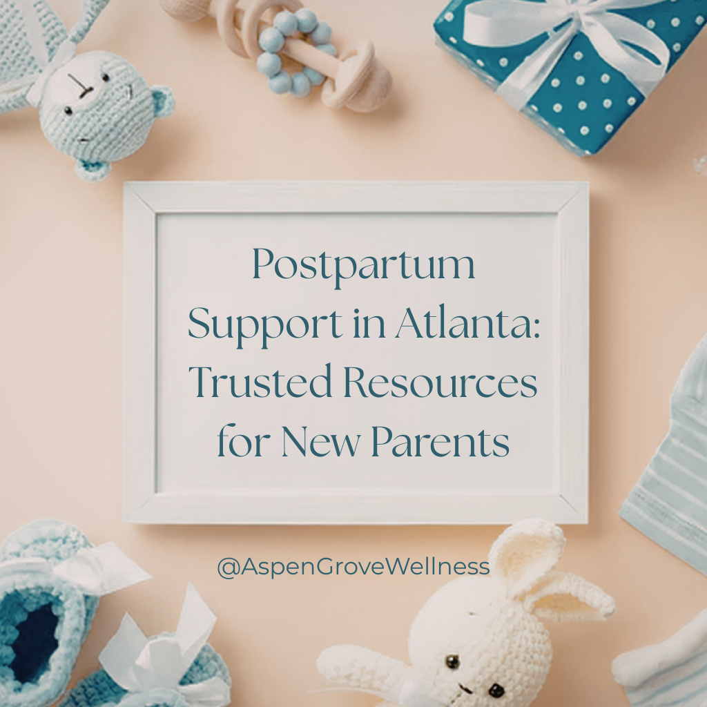 Postpartum Support in Atlanta: Therapy, Doulas, Pelvic Health &amp; Community Resources