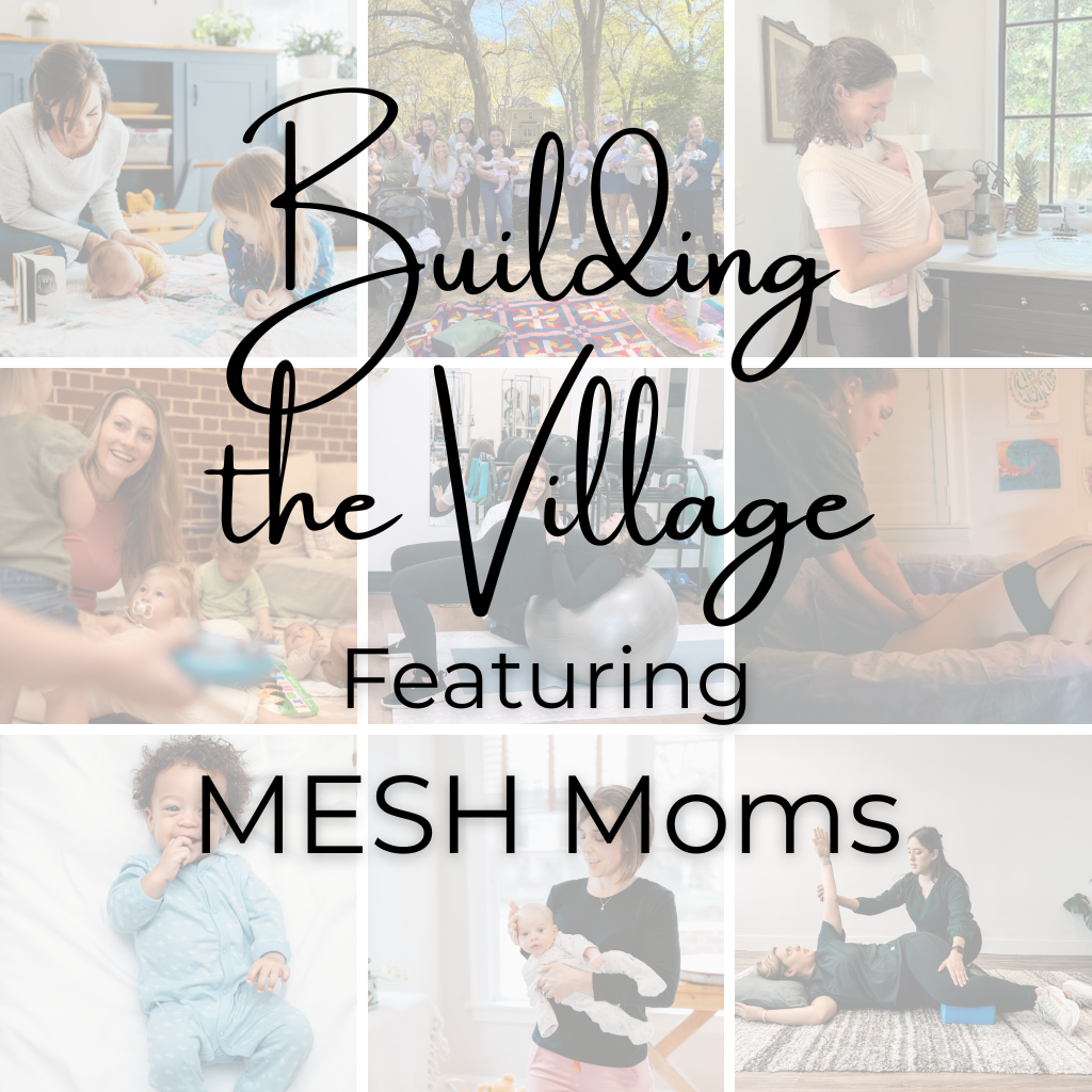 Building the Village: Finding Community in Motherhood with MESH Moms