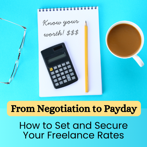 From Negotiation to Payday: How to Set and Secure Your Freelance Rates