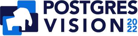 Postgres Vision 2022