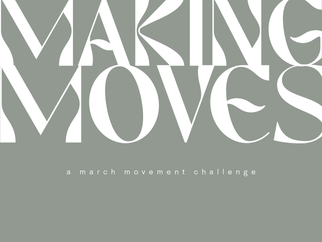 MAKING MOVES March Challenge