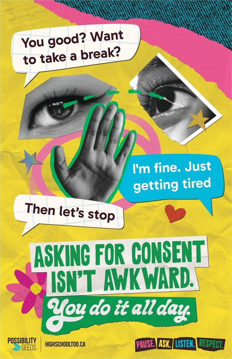 A Consent Awareness Week poster from Possibility Seeds and High School Too
