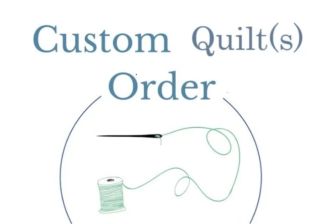 Deposit ONLY for Custom Quilt Orders