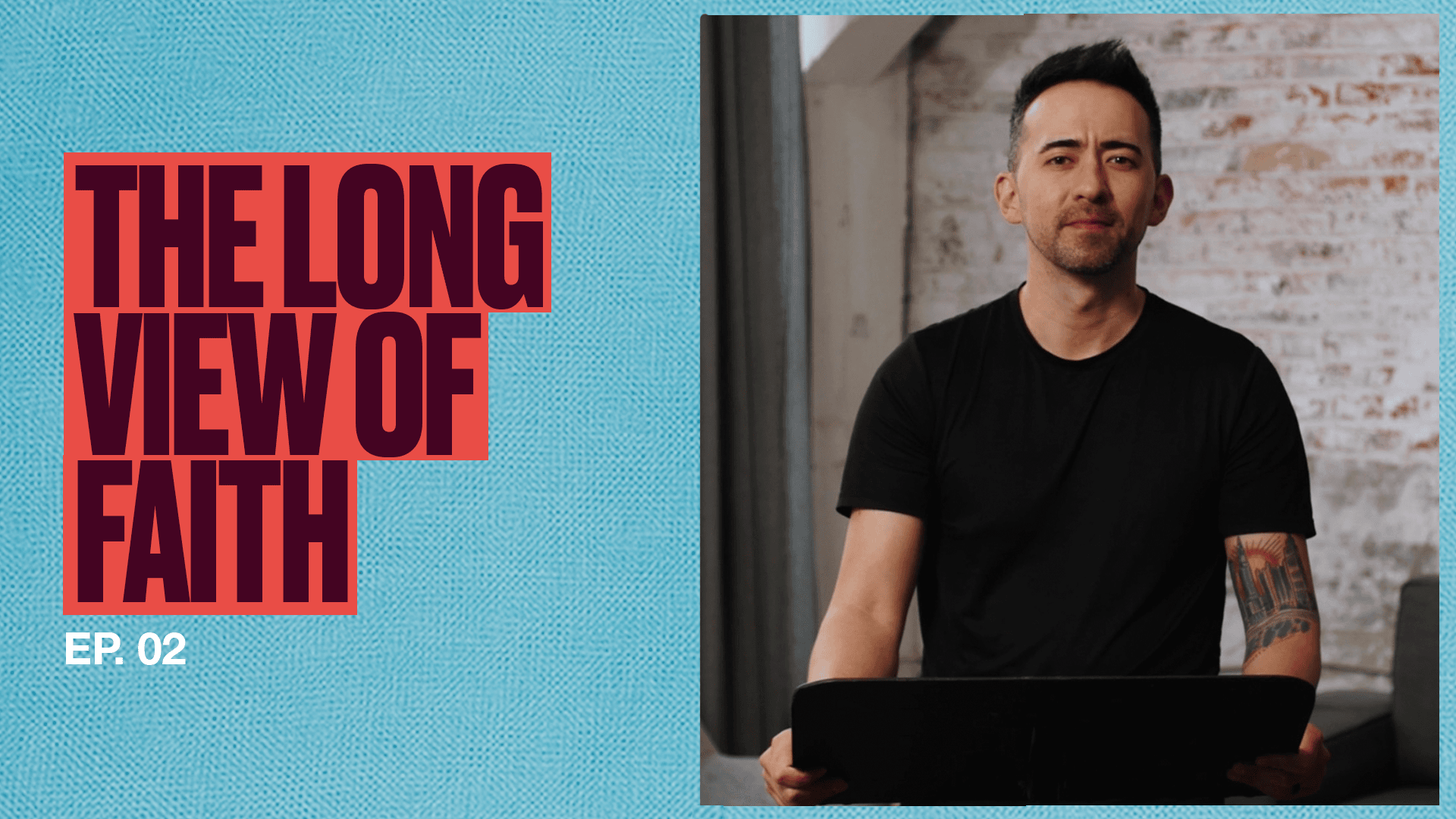 The Long View of Faith