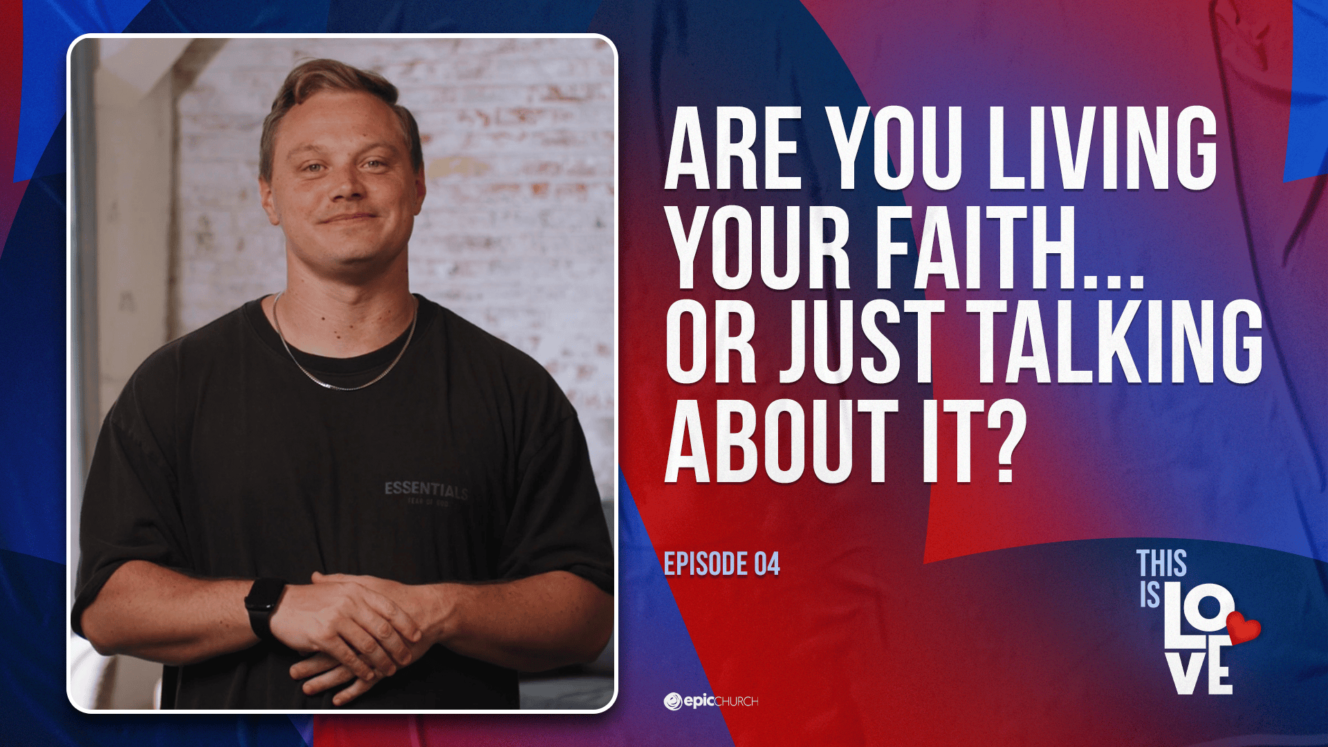 Are You Living Your Faith… or Just Talking About It?