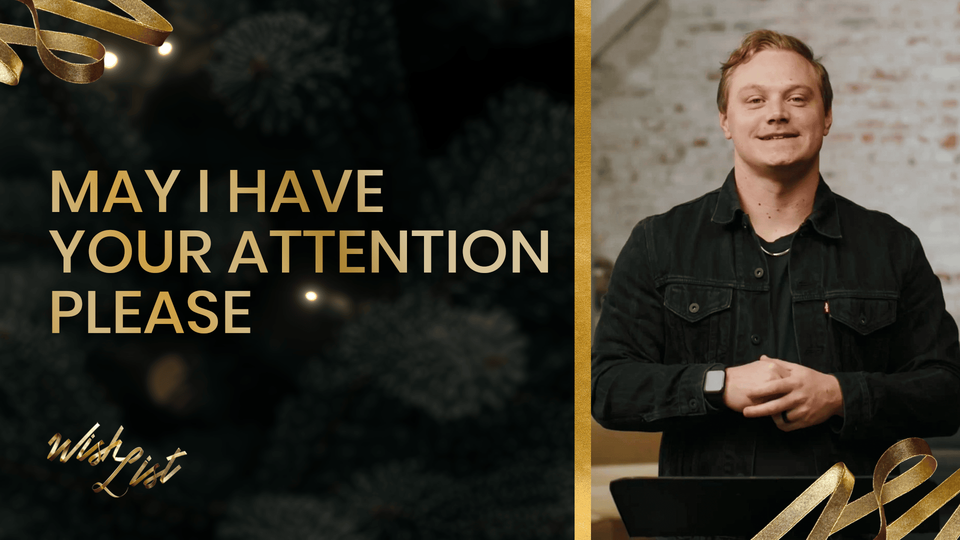 May I Have Your Attention Please