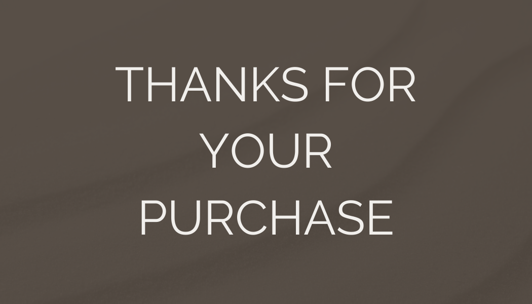 A thank you message on a grey background reading 'Thanks for your purchase'.