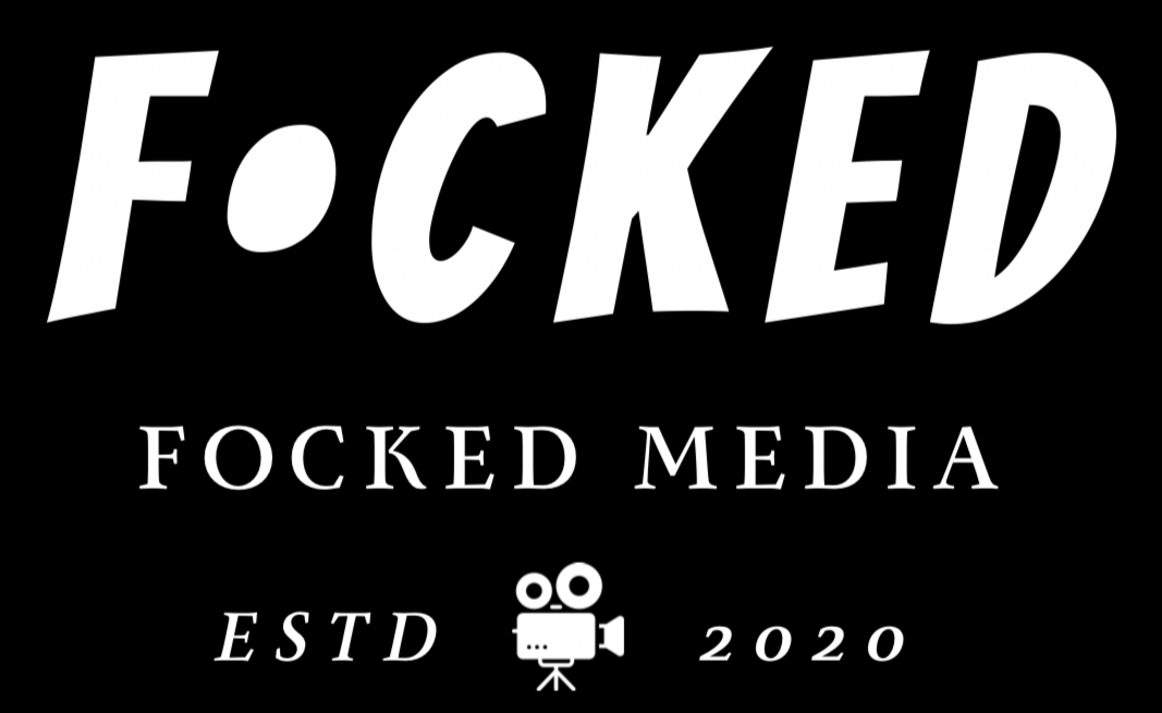 Black background with white text that says "F-CKED" in large, bold letters, "FOCKED MEDIA" underneath, and smaller text "ESTD 2020" with a small cartoon film camera icon.