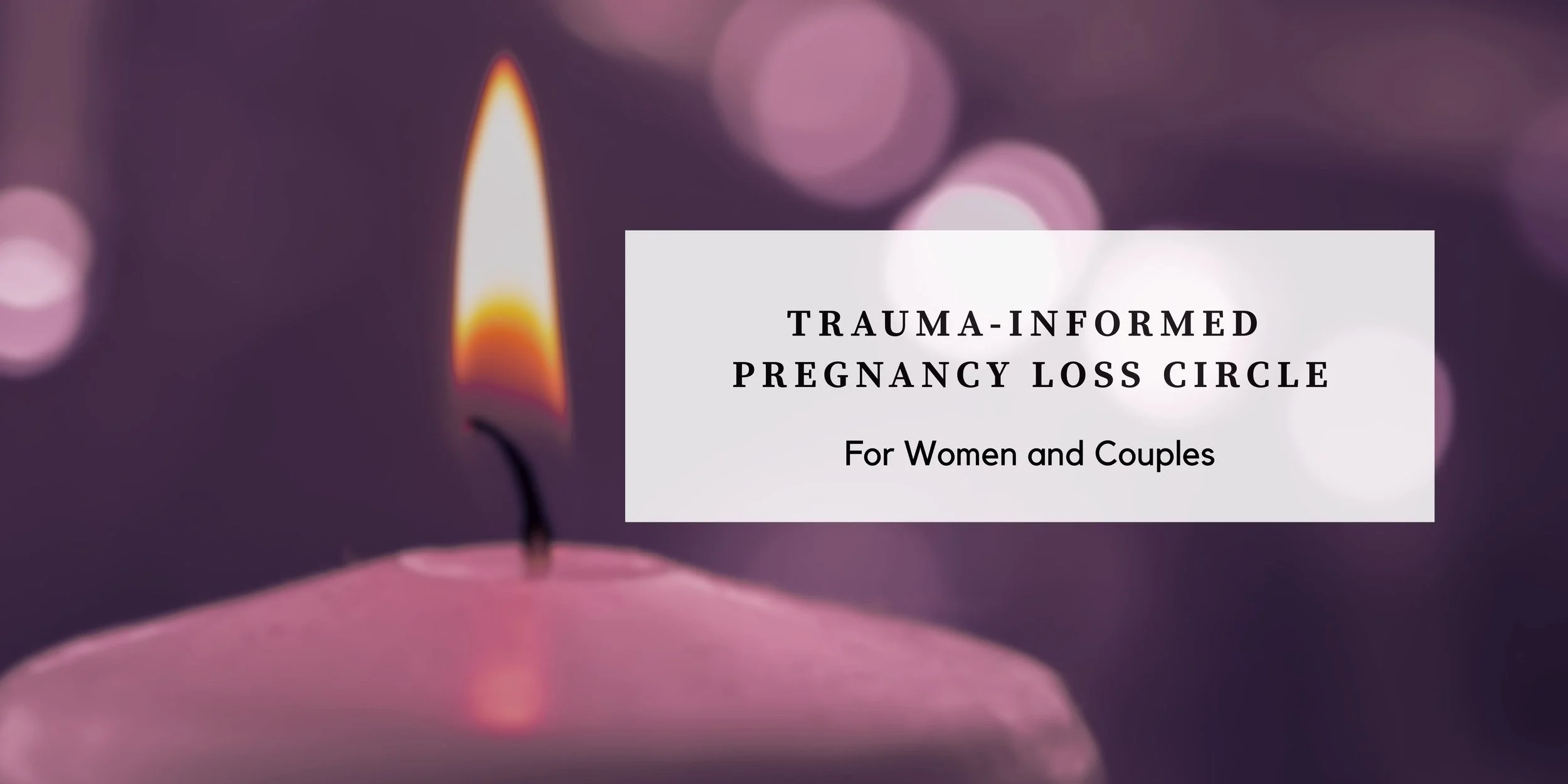 Trauma-Informed Pregnancy Loss Circle