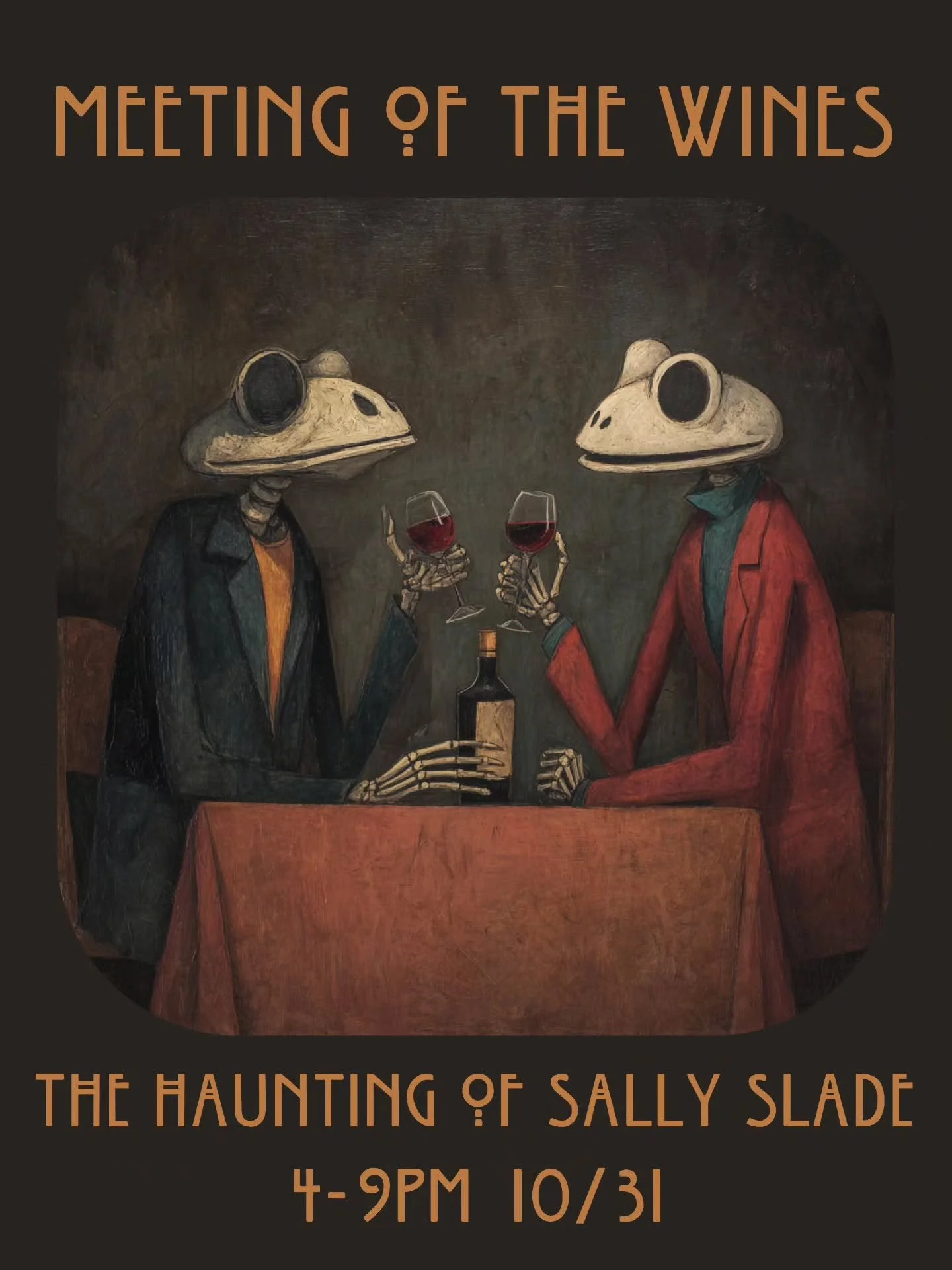 THE GHOST OF SALLY R SLADE RETURNS TONIGHT FOR A LIMITED TIME ONLY. 

MEETING OF THE WINES GONNA GET HELLA SPOOKY WITIT OK?

ENJOY SINGLE POURS OR A WHOLE TASTING WITH YOUR CHIRKEN.

COME SAY BOO! 4PM-9PM.

FREE TASTINGS FOR WINE CLUB MEMBERS.