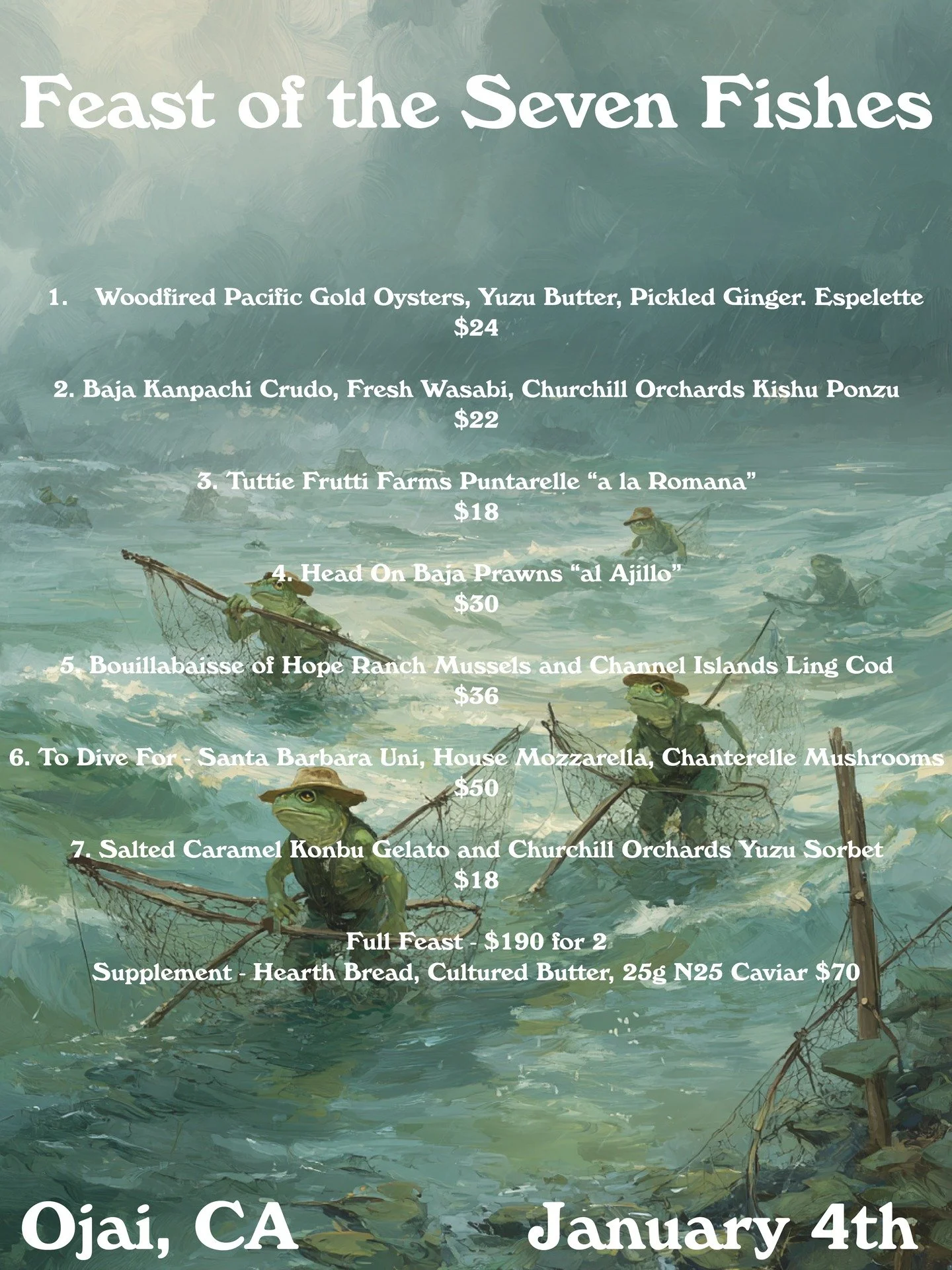 FEAST OF THE SEVEN FISHES PT.2

Surprise! We're getting close to being fully booked for the VTA feast this Sunday, so we figured we'd bring the marine celebration up to Ojai next week.

Reservations are live now through Resy. Minimal intervention pai