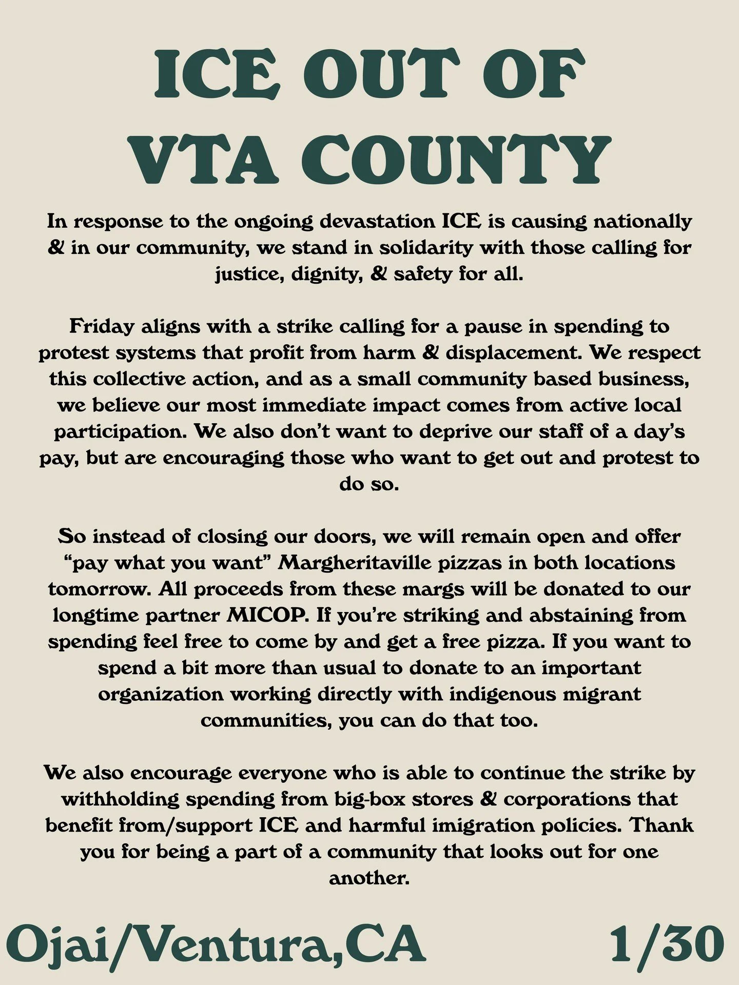 FUCK ICE ALL DAY EVERY DAY

To summarize the above, we're staying open at both locations and donating proceeds from all Margheritaville pizza sales to @micop805. You can pay what you want for these pizzas so come get a free 'za if you're striking or 