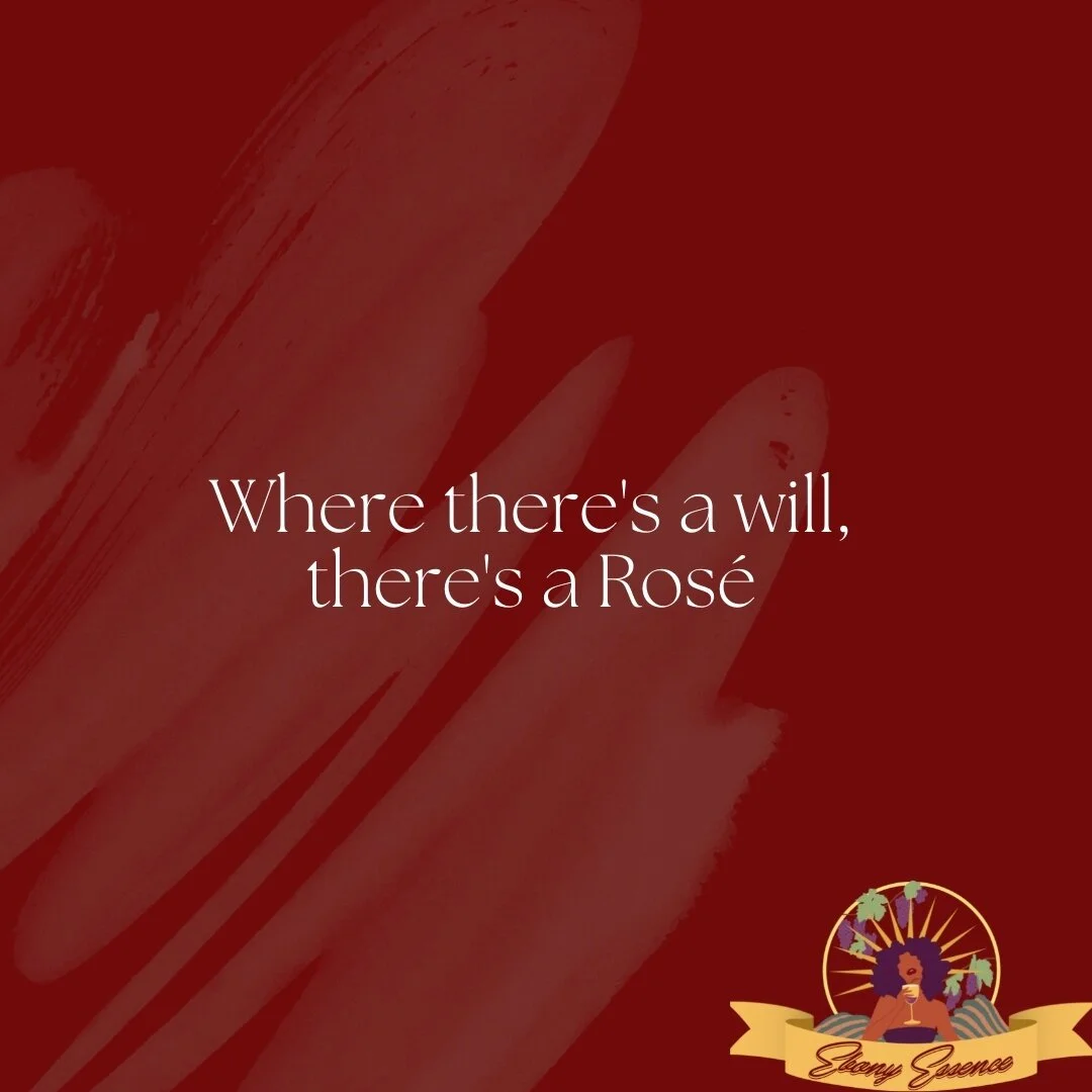 Happy Monday, fam! We hope your week is off to a phenomenal start. Here&rsquo;s some Monday motivation Ebony Essence style: where there&rsquo;s a will, there&rsquo;s a Ros&eacute;.  #happymonday #weekendvibes  #roseallday #winelover #winelovers #wine