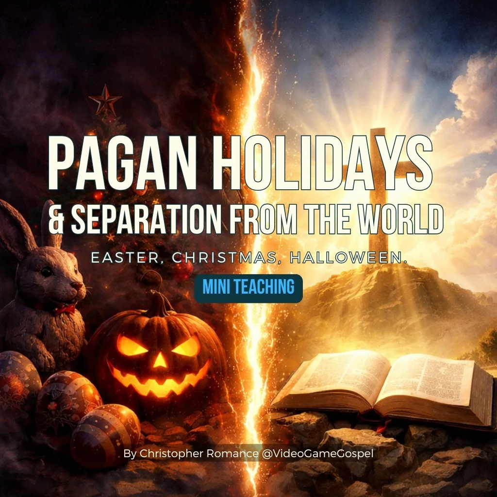 PAGAN HOLIDAYS &amp; SEPERATION FROM THE WORLD: Easter, Christmas, Halloween (MINI-TEACHING)