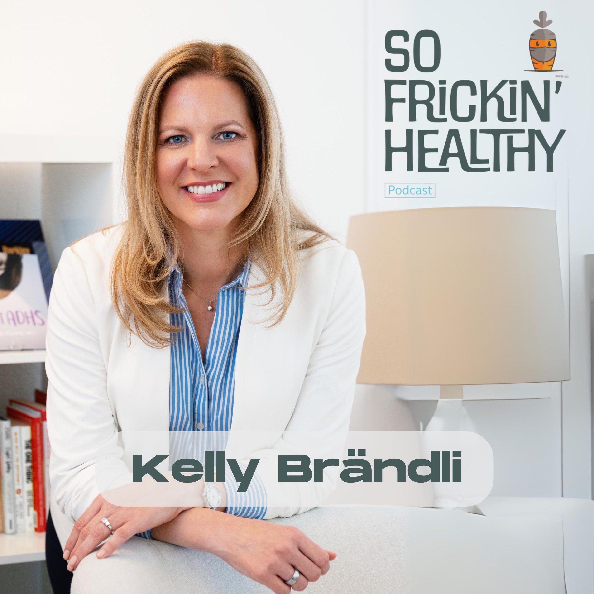 ADHD ft. Kelly Brändli