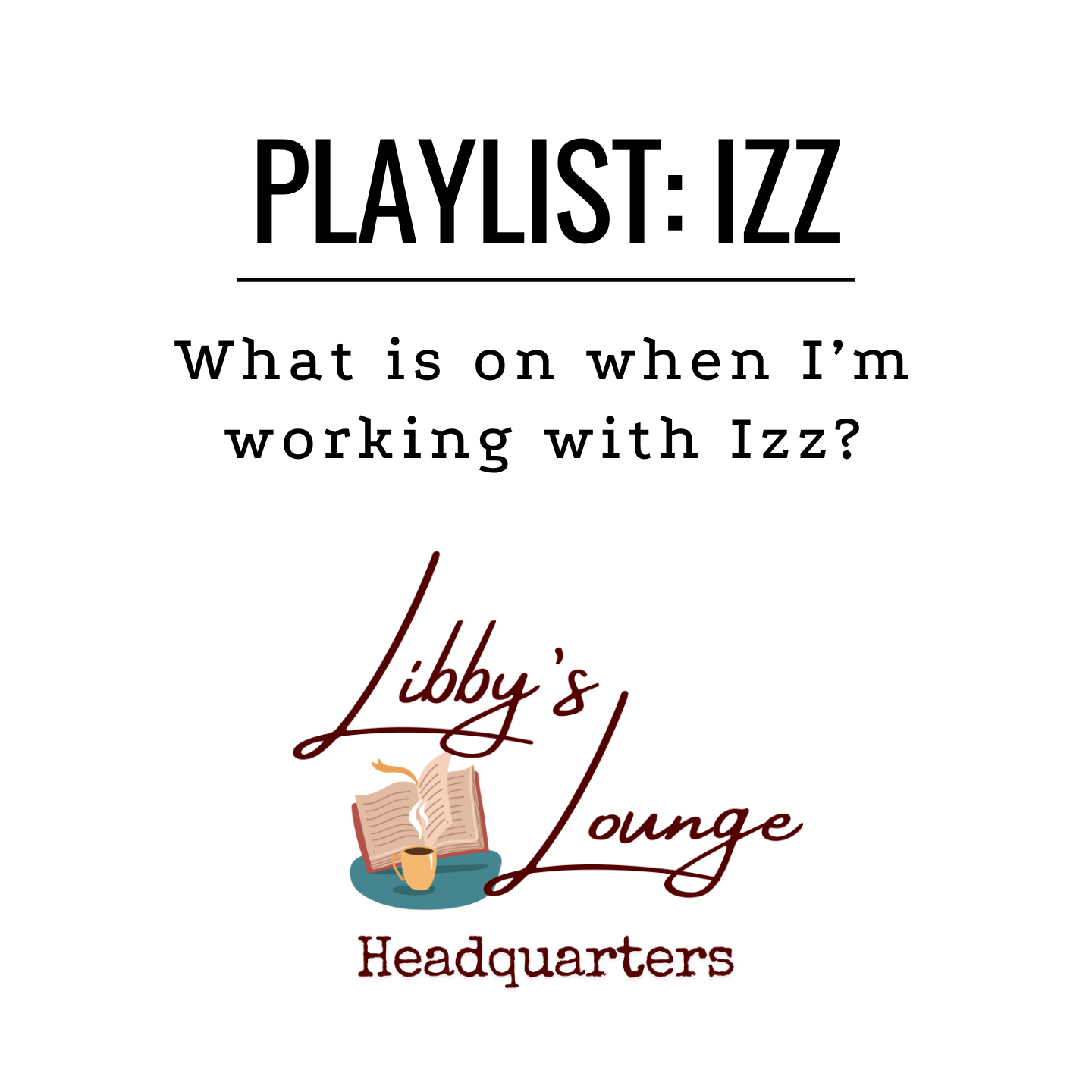 What’s Playing: Izz’s Playlist