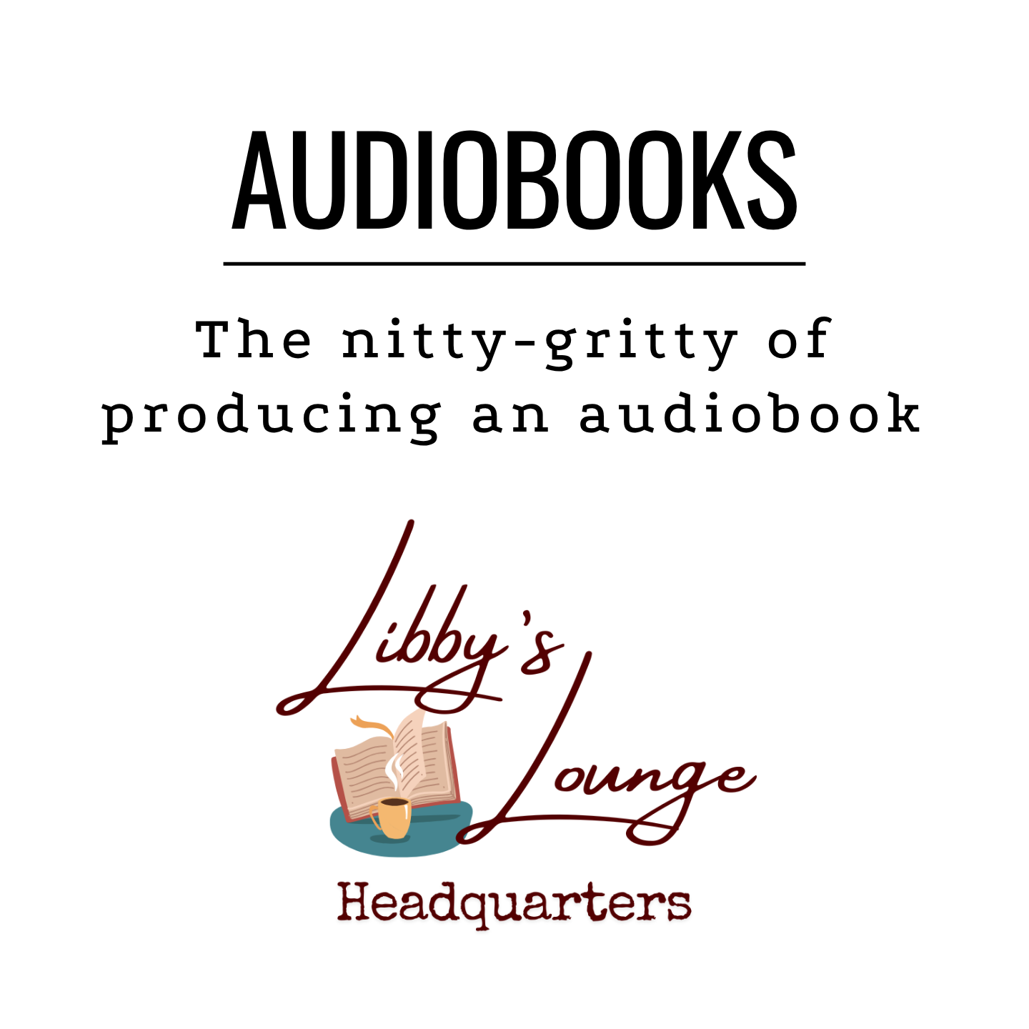 The nitty-gritty of producing an audiobook