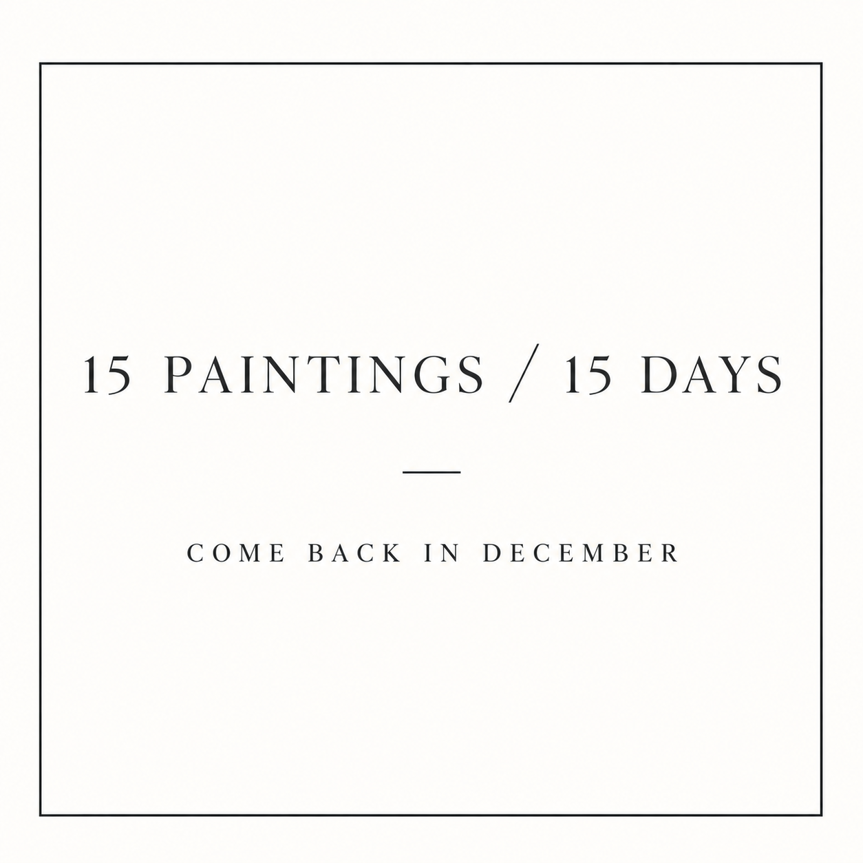 15 Paintings - Dec. 1