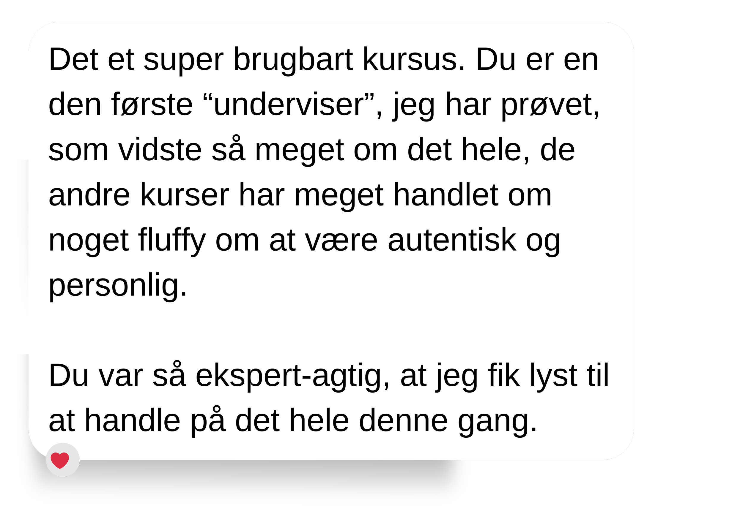 Tekstboks med dansk tekst, der roser en kursusleder for sin ægthed og ekspertise.