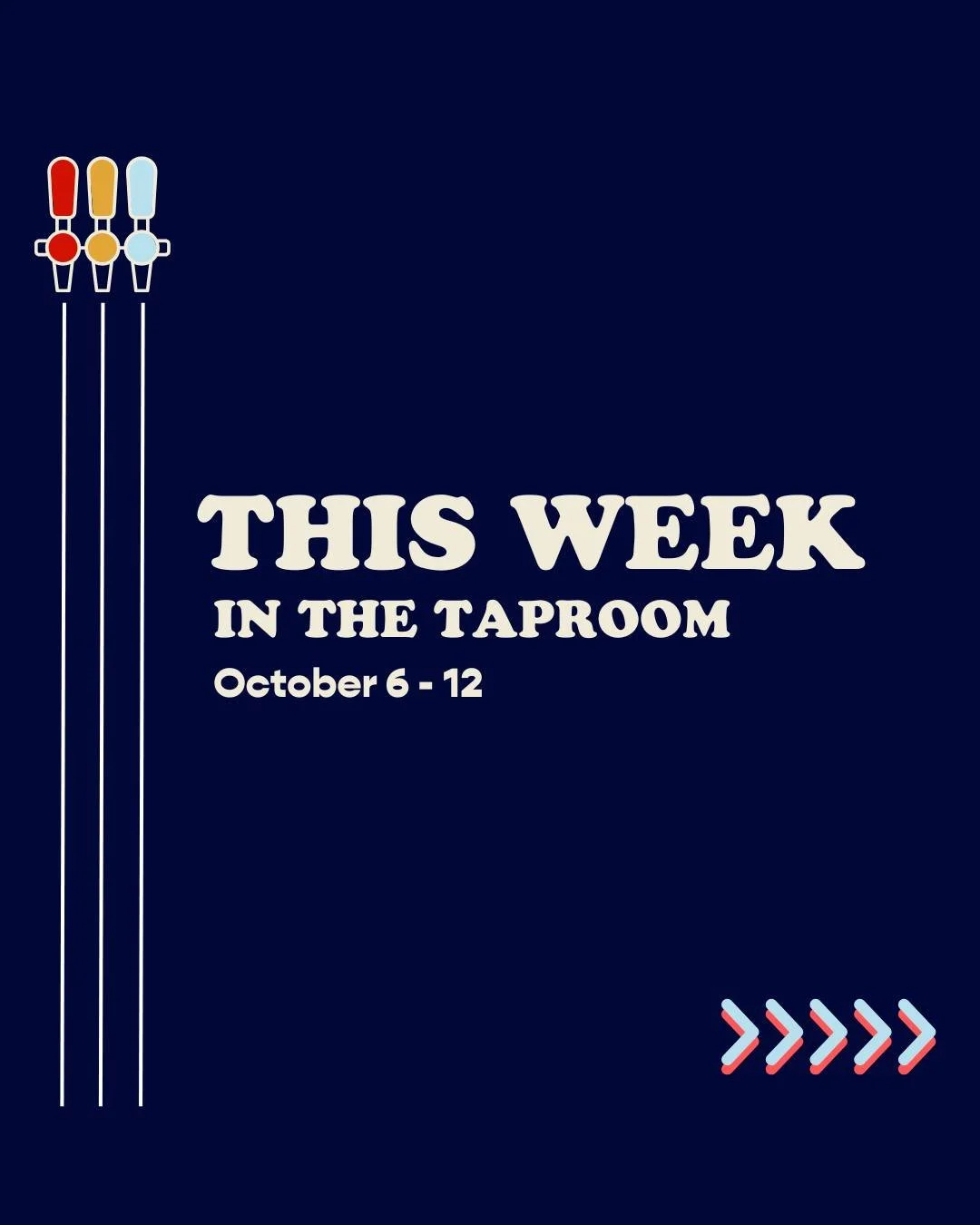 Check out what's happening this week in the Taproom!