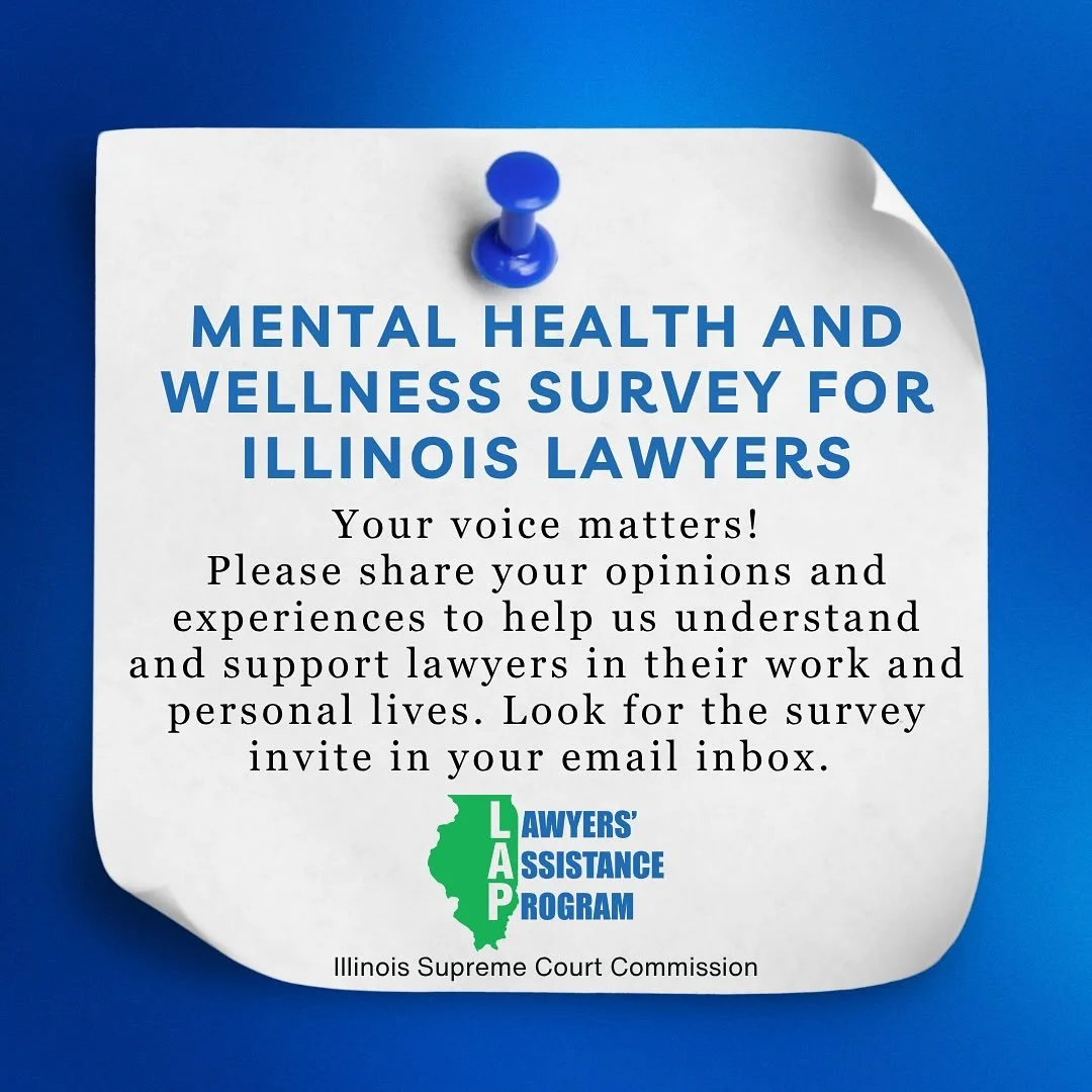 The Illinois Supreme Court Commission&rsquo;s Lawyers&rsquo; Assistance Program (LAP) @illinoislap is reaching out to all Illinois judges and lawyers to ask for your participation in a confidential survey. Your input will help strengthen programs and