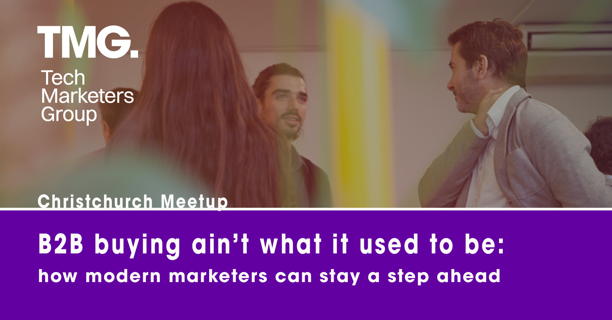 Christchurch Meet-up – B2B buying ain’t what it used to be: how modern marketers can stay a step ahead