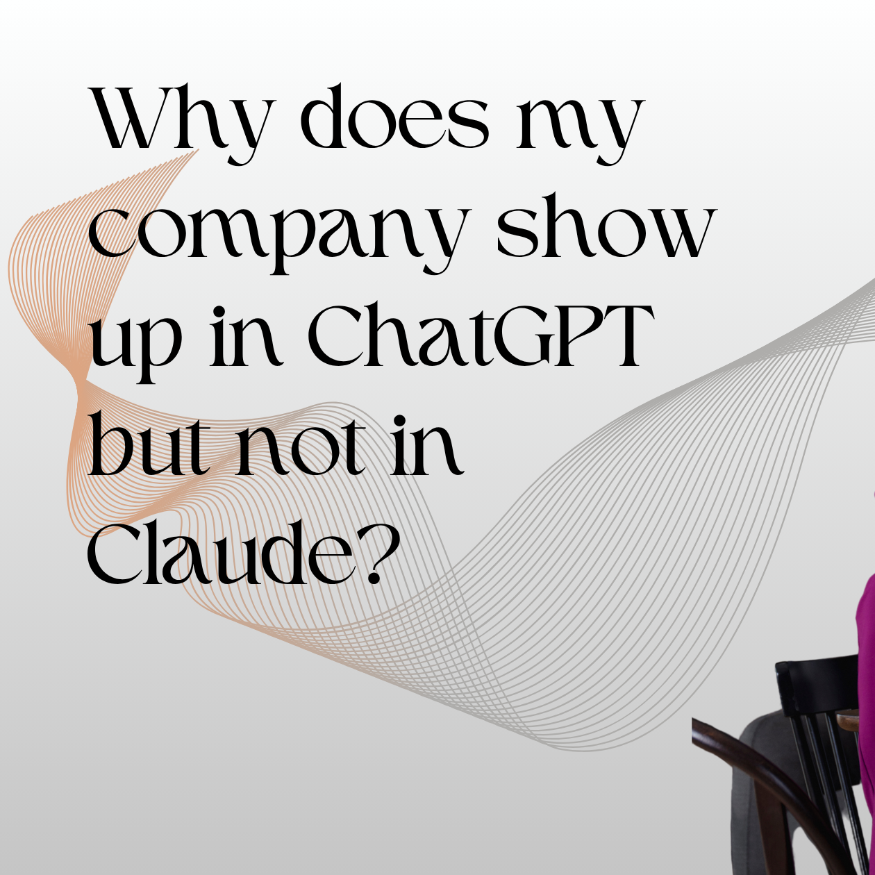 Why does my company show up in ChatGPT but not in Claude?