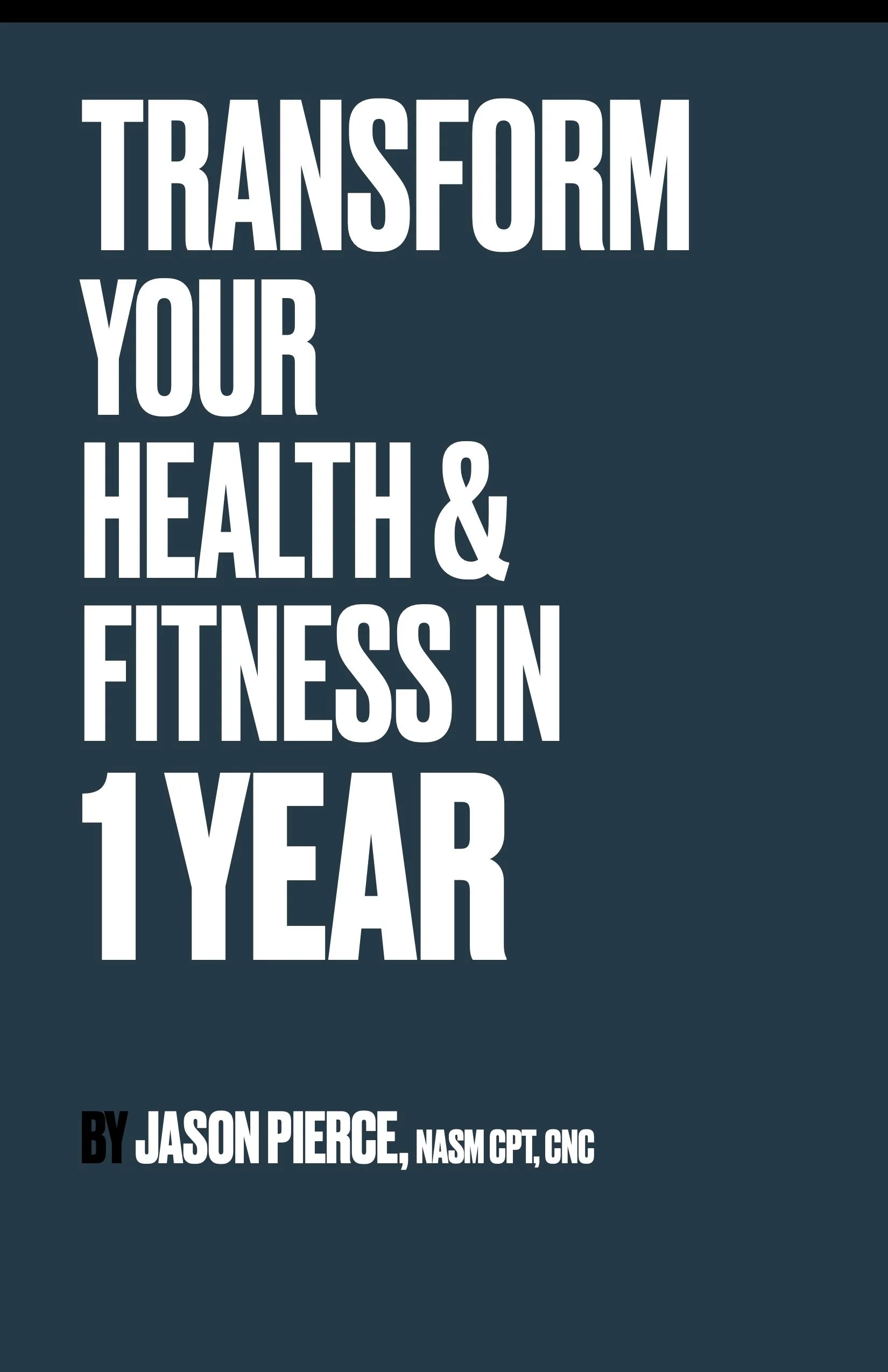 Transform Your Health & Fitness in 1 Year