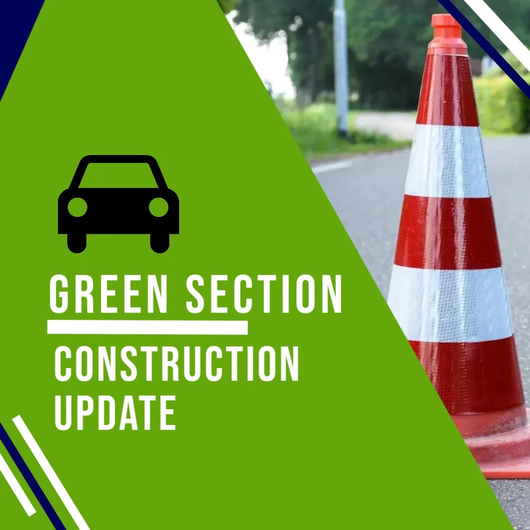 Construction Update — Green Section 7/15/26