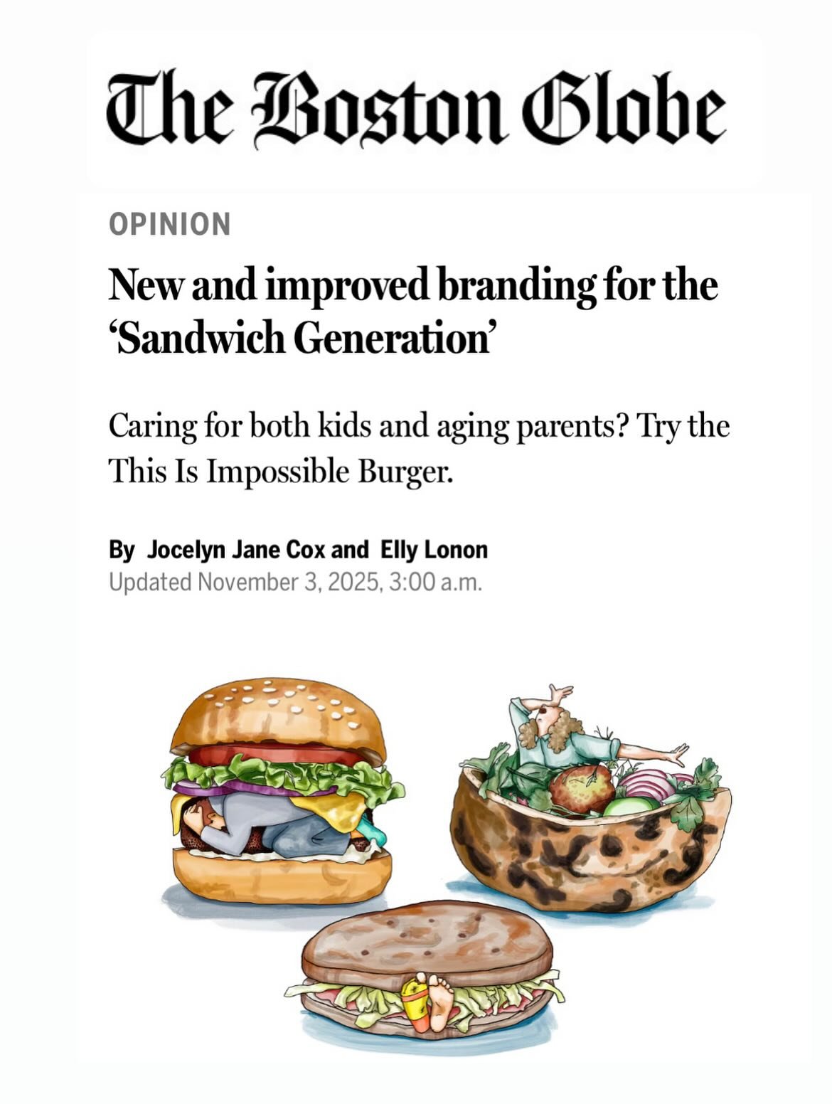 In honor of National Sandwich Day, we present this humorous take on a double dose of caregiving (kids + parents) that usually doesn&rsquo;t feel funny in the slightest. Laugh to keep from crying&hellip;right? For The Boston Globe: Written by Jocelyn 