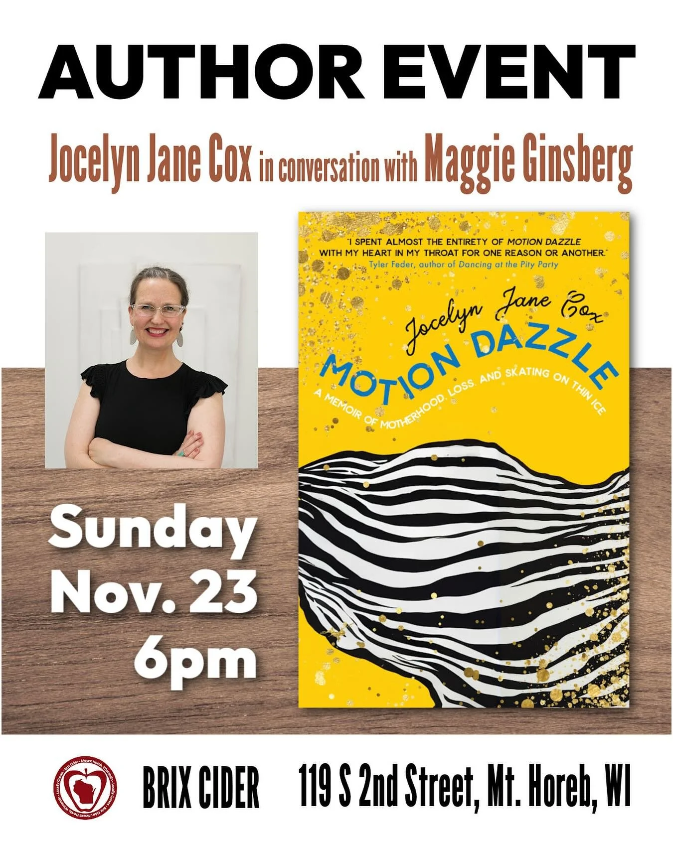 Jocelyn Jane Cox will be at @brixcider on Sunday night November 23, 6-7:30pm to share from her book, Motion Dazzle: A Memoir of Motherhood, Loss, and Skating on Thin Ice. She will be in conversation with fellow Mt. Horeb native @maggie.ginsberg , aut