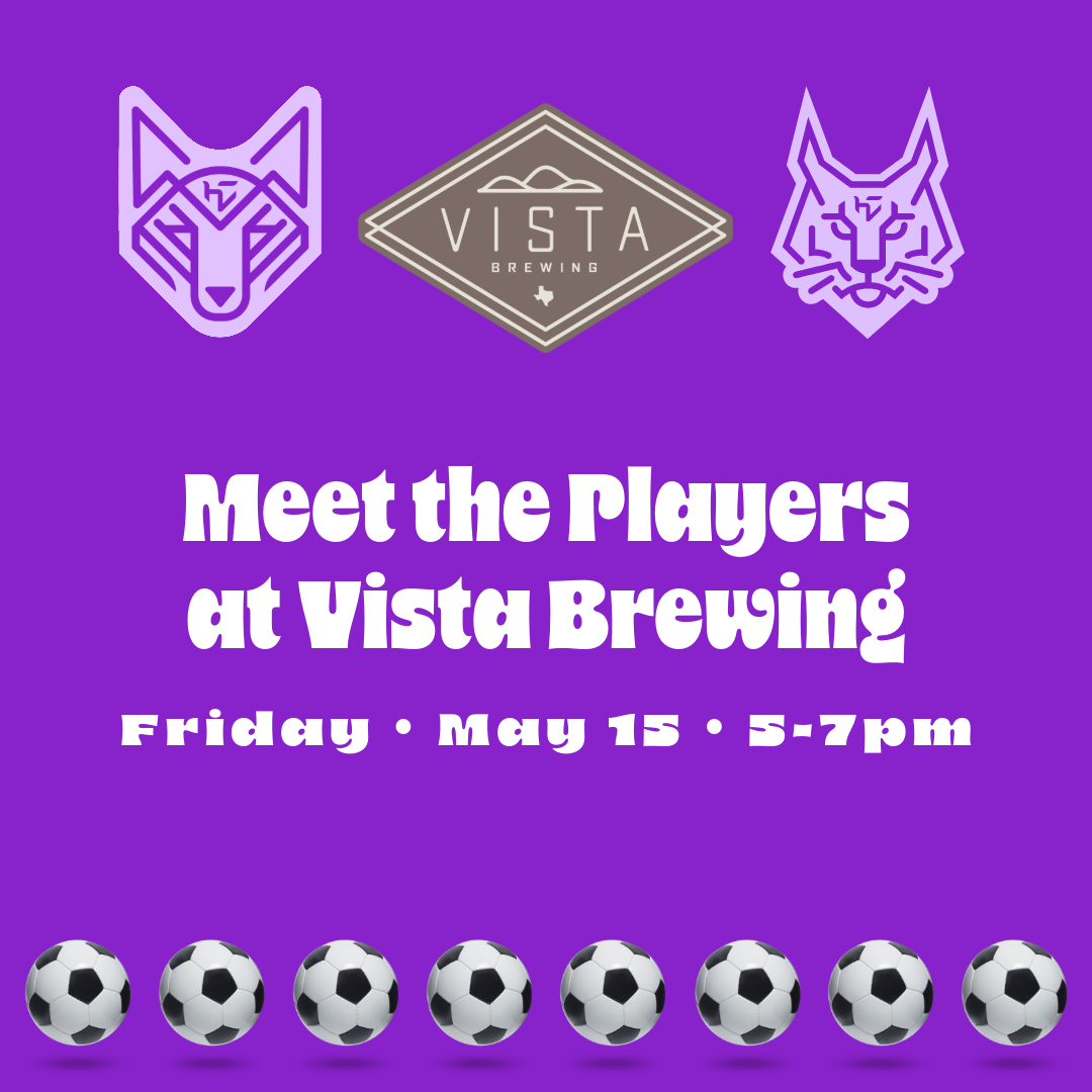 ⚽Meet the Hill Country Lobos & Linces Players at Vista Brewing