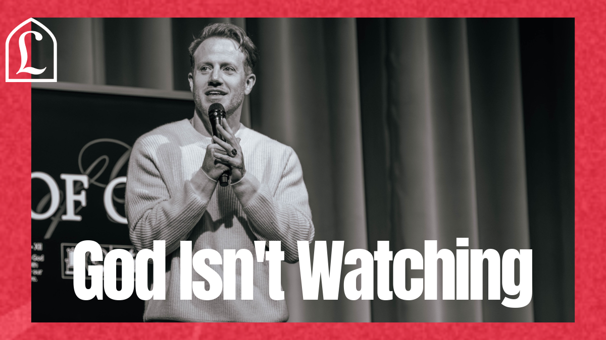 GOD ISN’T WATCHING