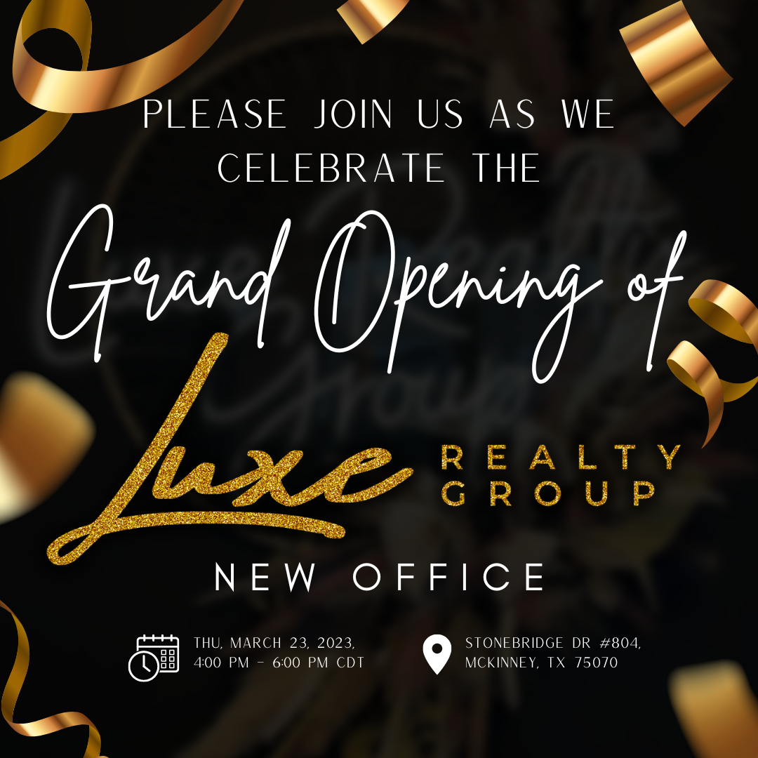 Grand Opening of Luxe Realty Group New Office — Luxe Realty Group