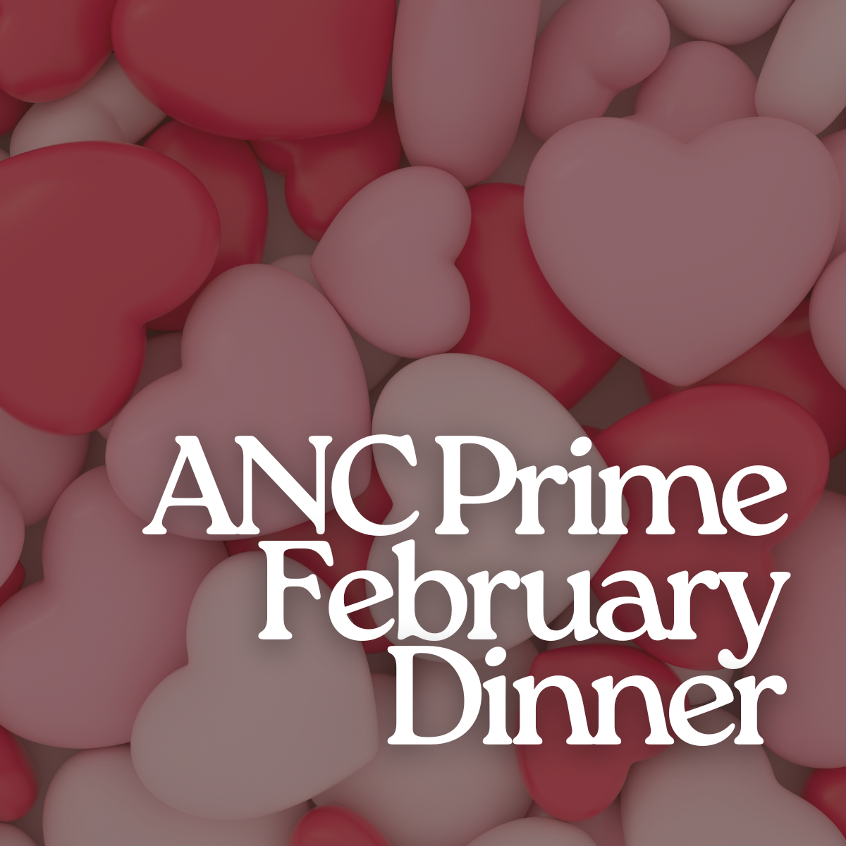 ANC Prime February Dinner